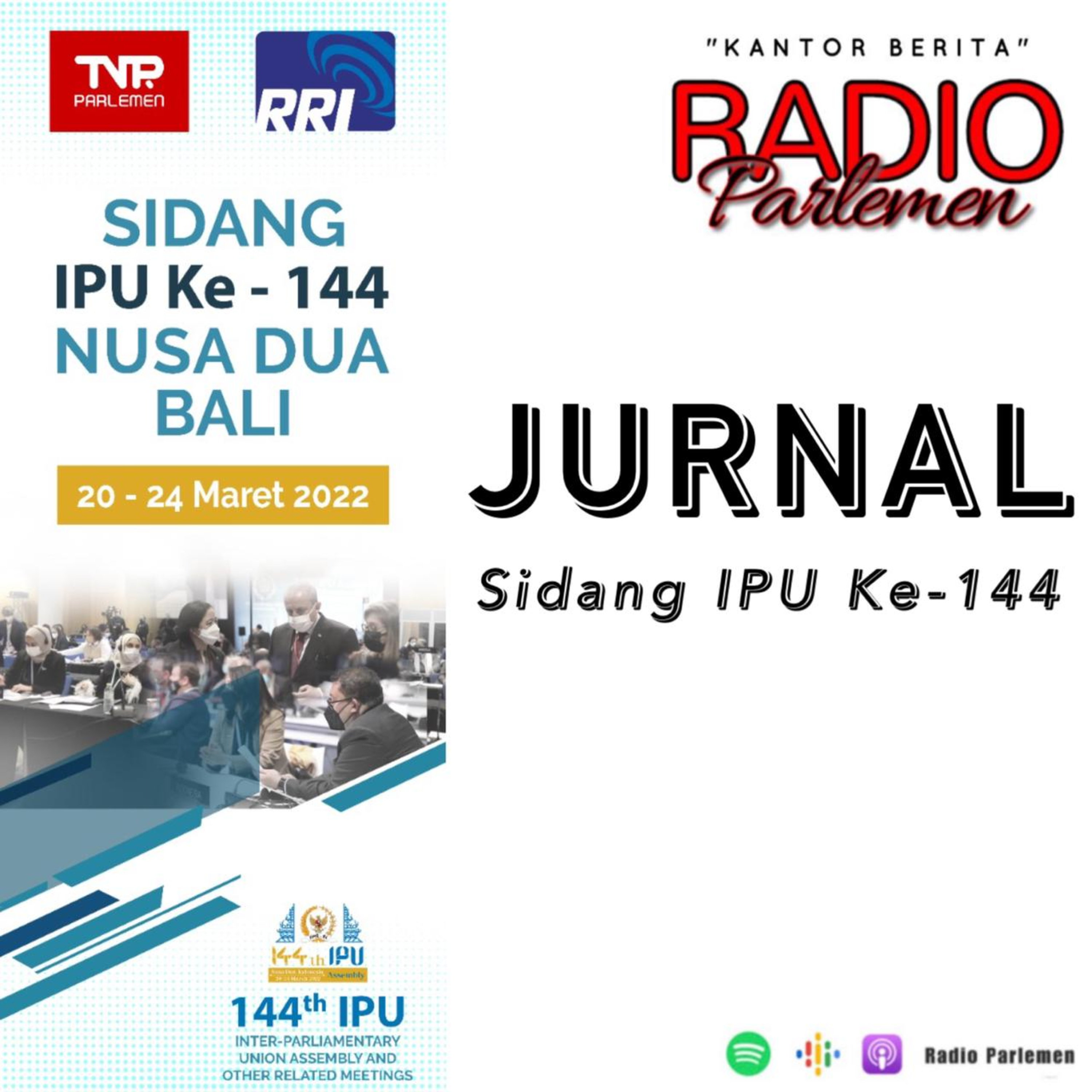 JURNAL Sidang IPU Ke-144 Nusa Dua Bali (24022022) episode artwork