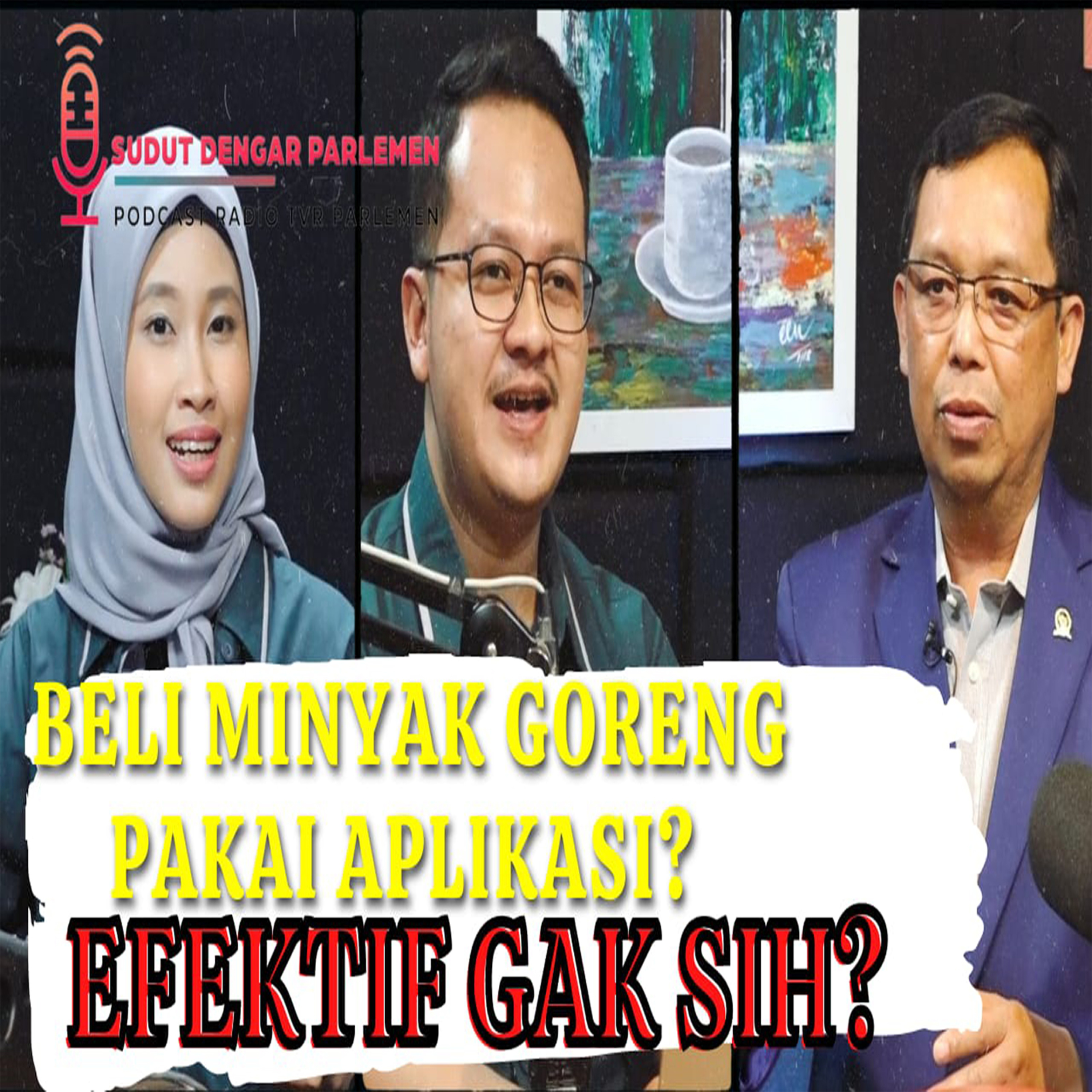Beli Minyak Goreng Pakai Aplikasi, Efektif Enggak Sih ? bersama Herman Khaeron episode artwork