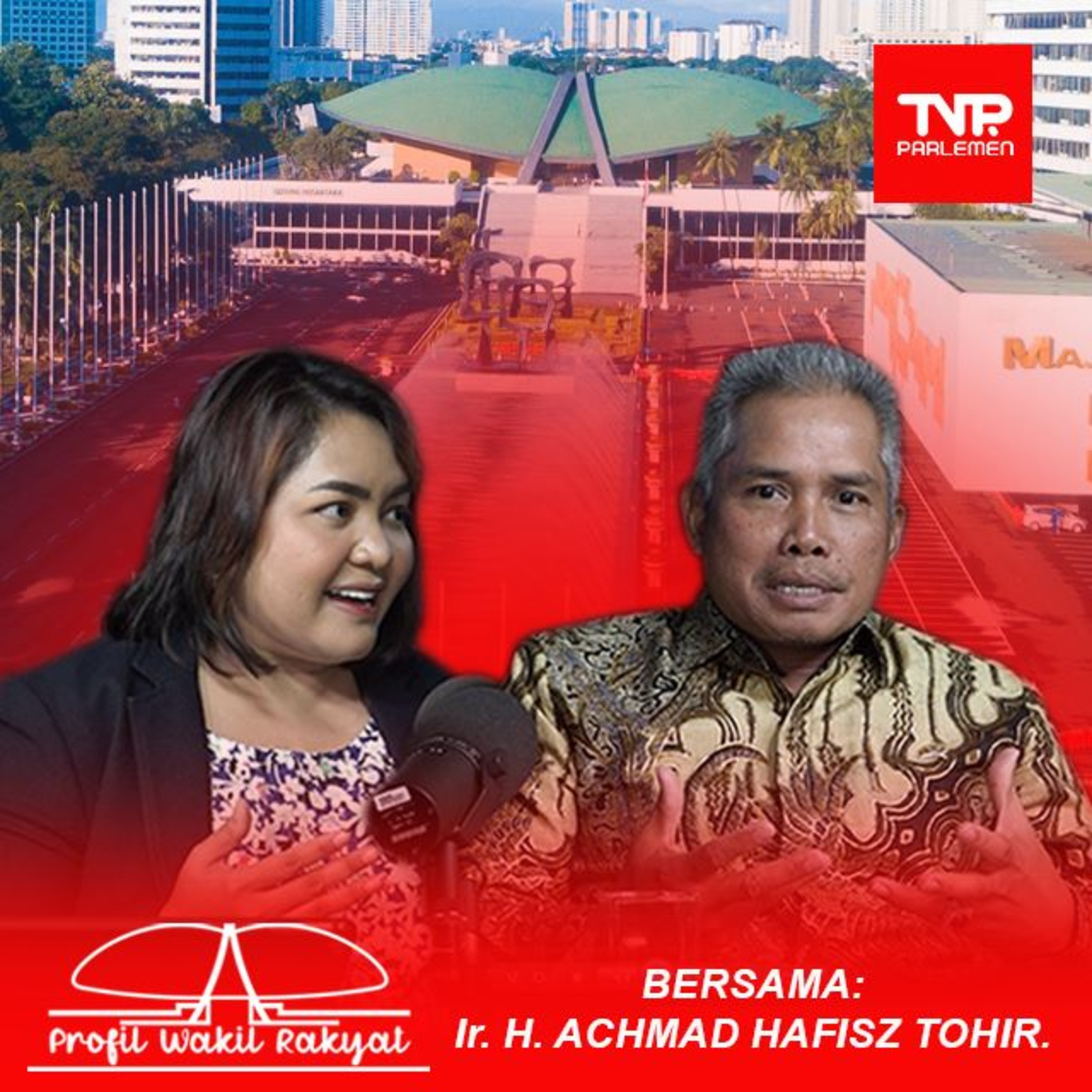 PROFIL WAKIL RAKYAT - ACHMAD HAFIZS TOHIR episode artwork