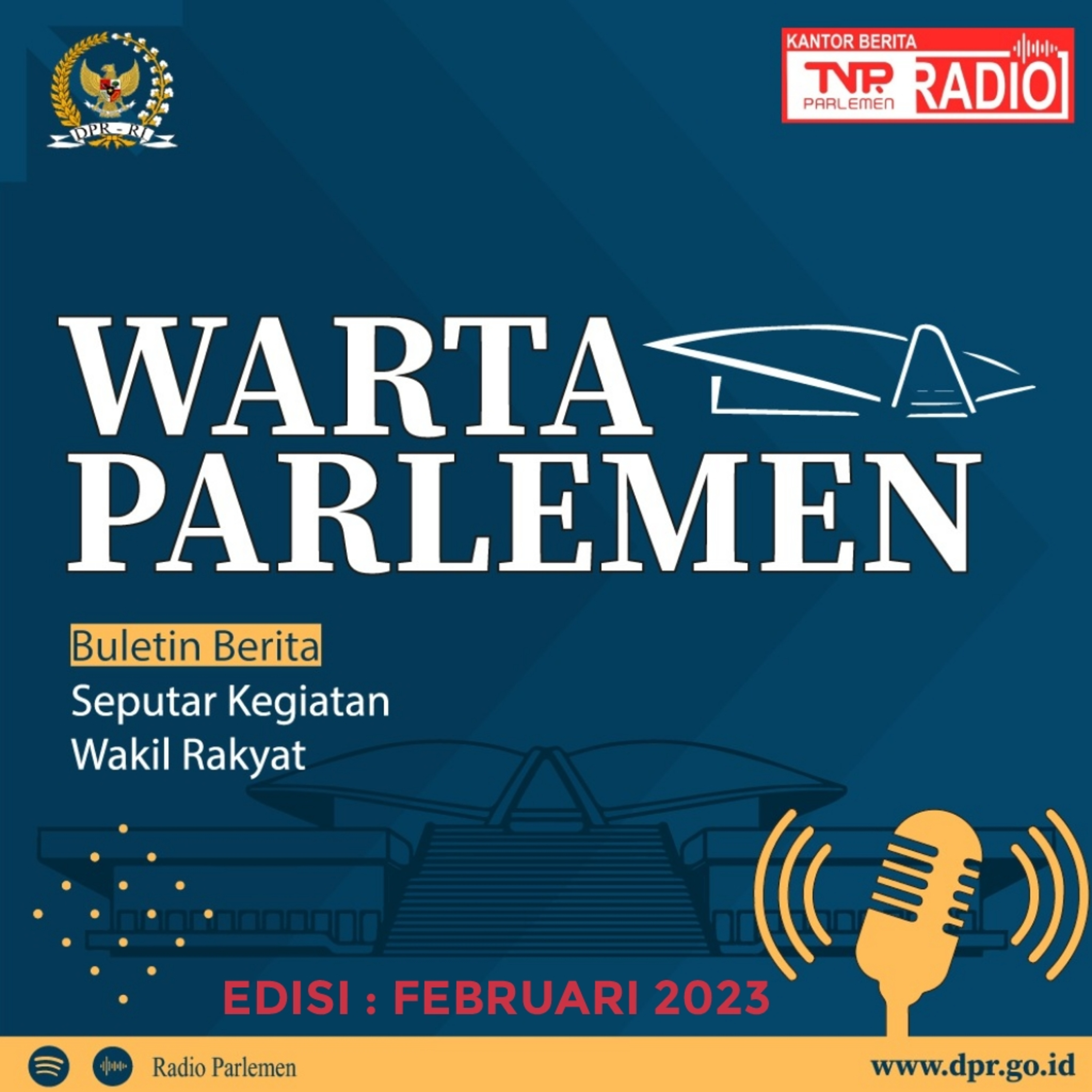 Pimpinan DPR Tugaskan Anggota Dimasa Reses Fokus Mendengarkan Aspirasi Daerah Pemilihan. WP170223pagi episode artwork