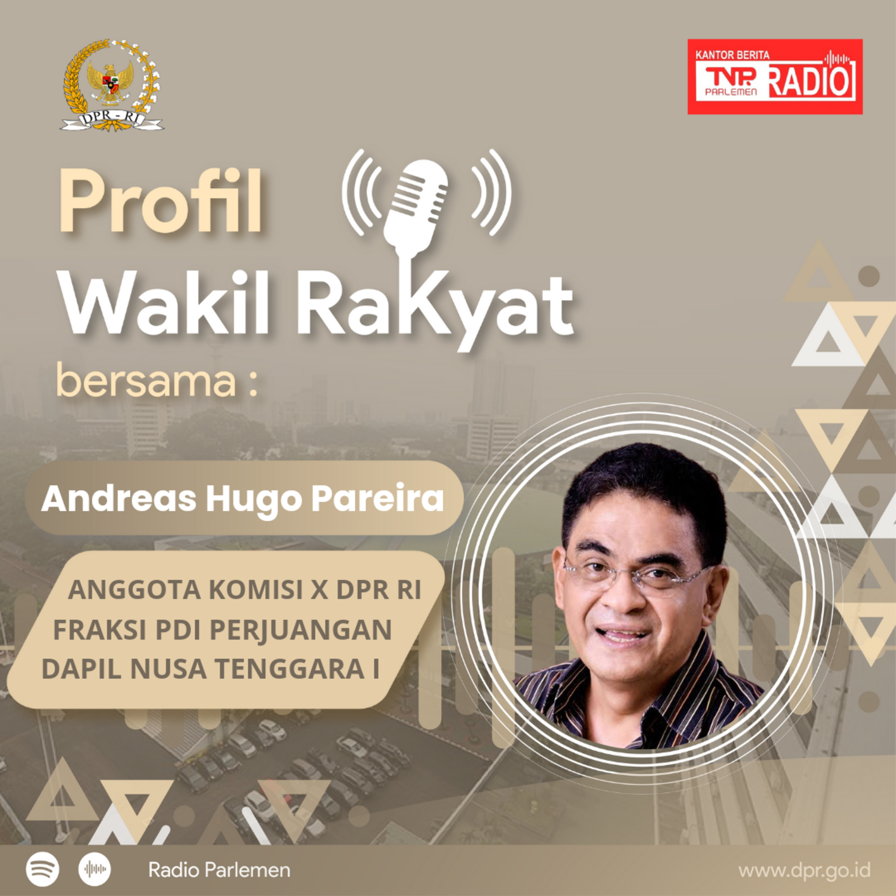 Andreas Hugo Pareira, Wakil Rakyat dari NTT yang berdedikasi untuk Pendidikan Bangsa - Profil Wakil  episode artwork