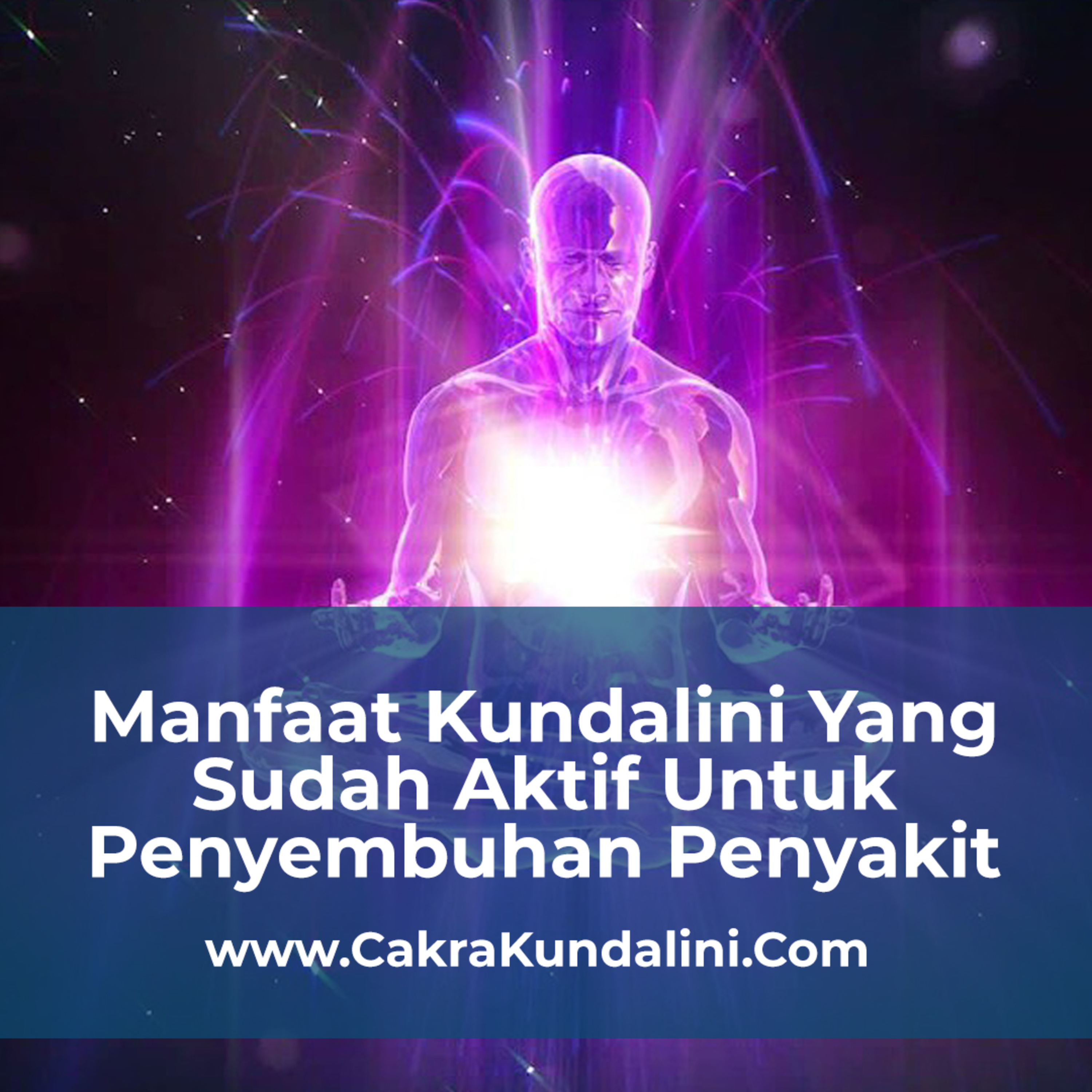 Manfaat Kundalini Yang Sudah Aktif Untuk Penyembuhan Penyakit