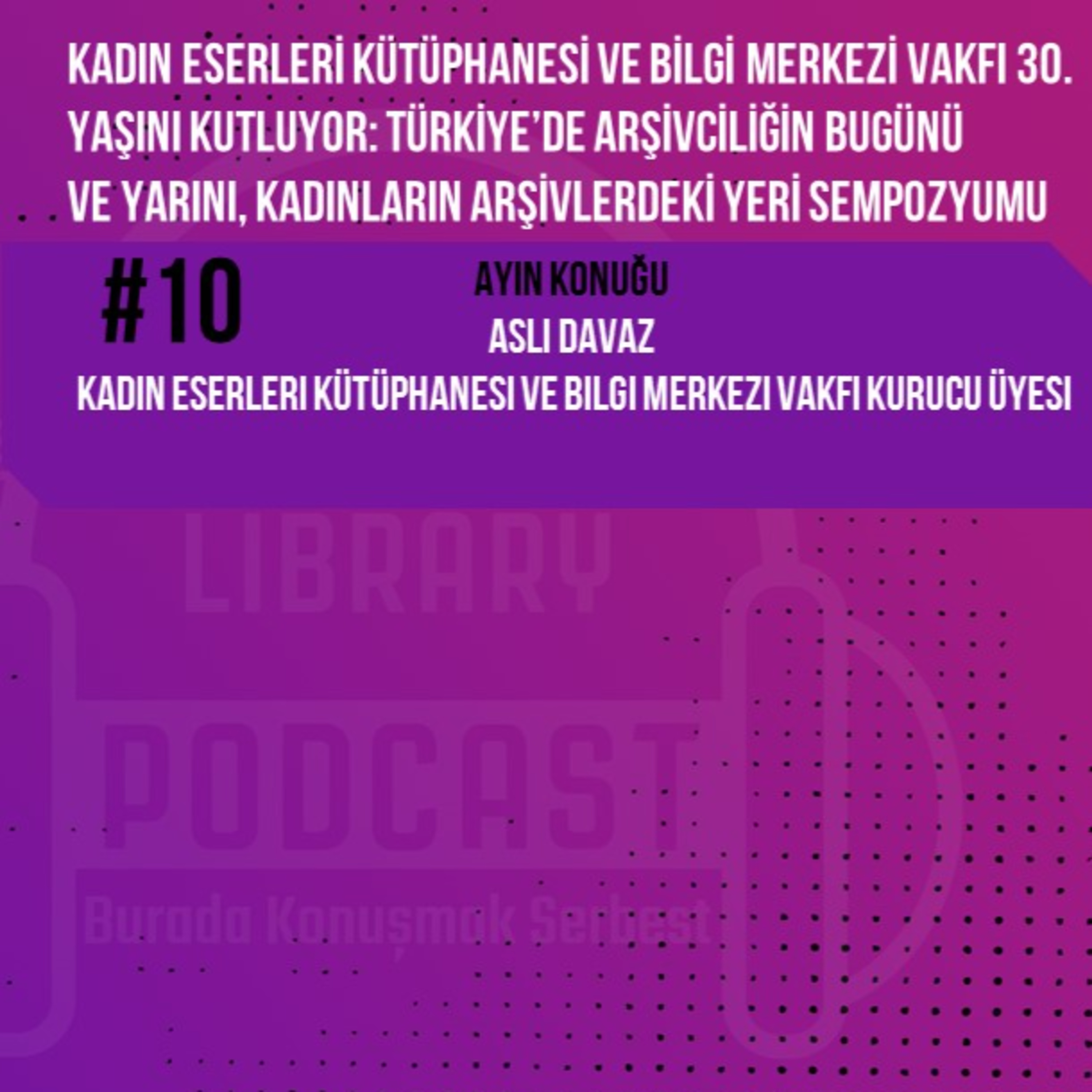 ANAMED Library Podcast: Burada Konuşmak Serbest