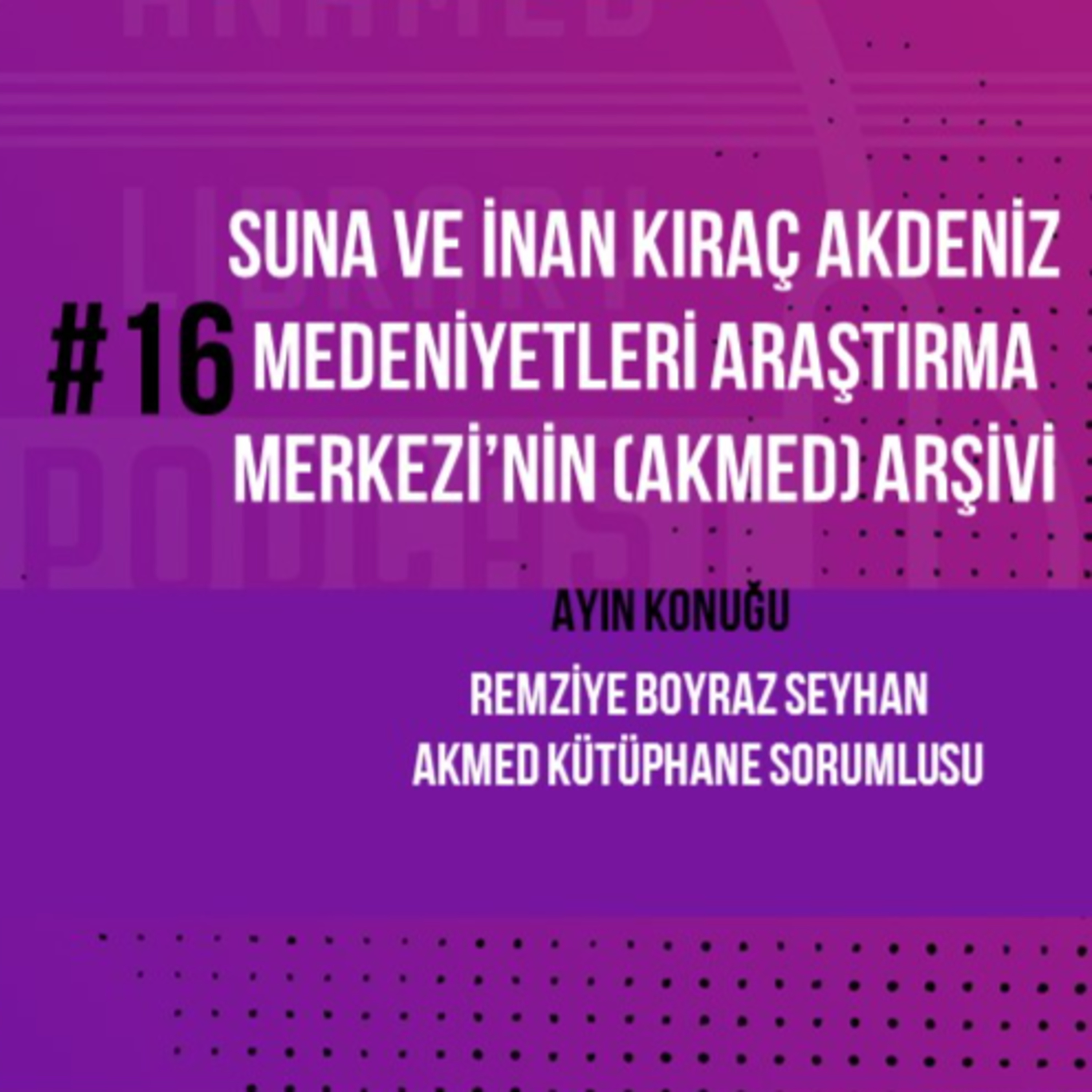 ANAMED Library Podcast: Burada Konuşmak Serbest