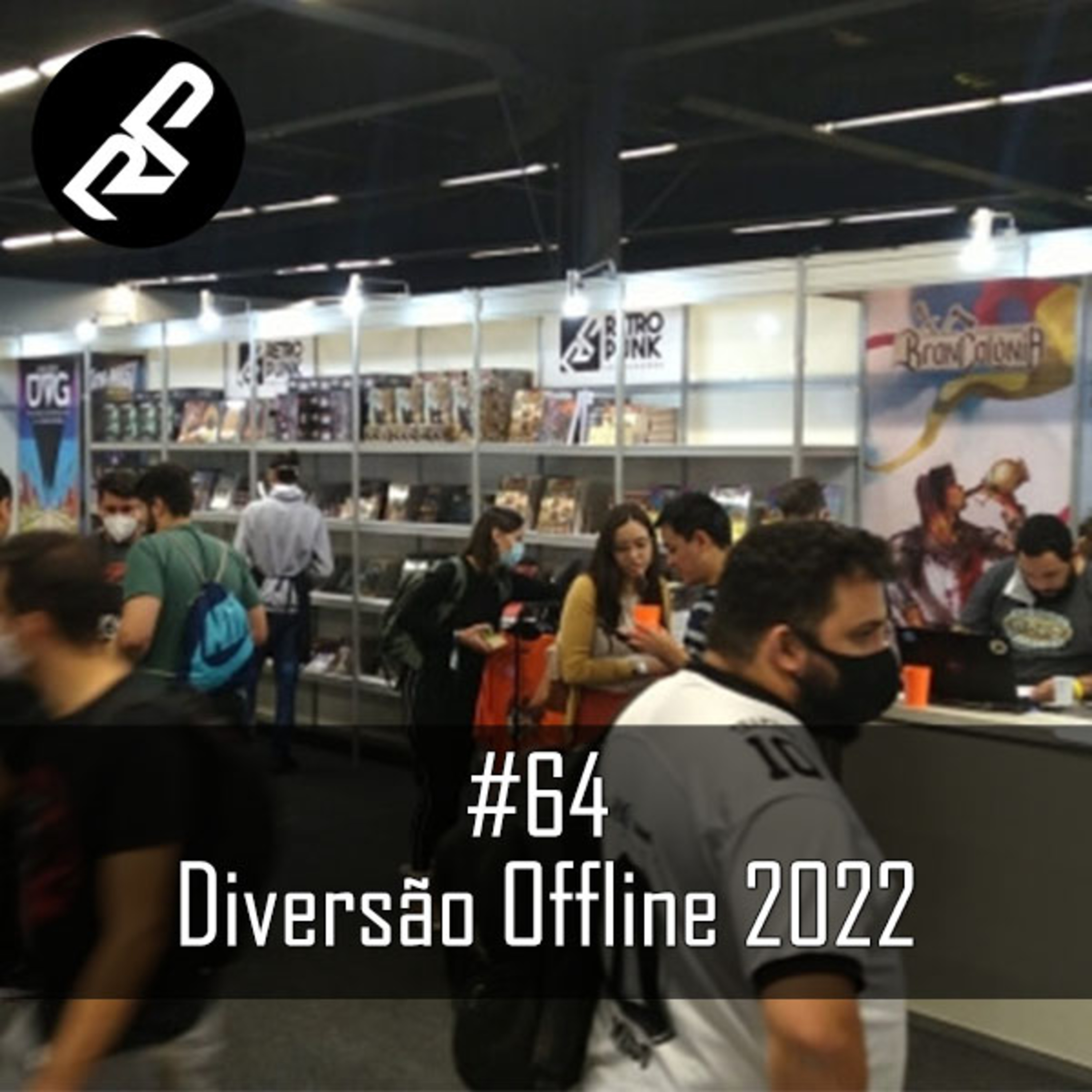 Rádio RetroPunk #64 - Diversão Offline 2022