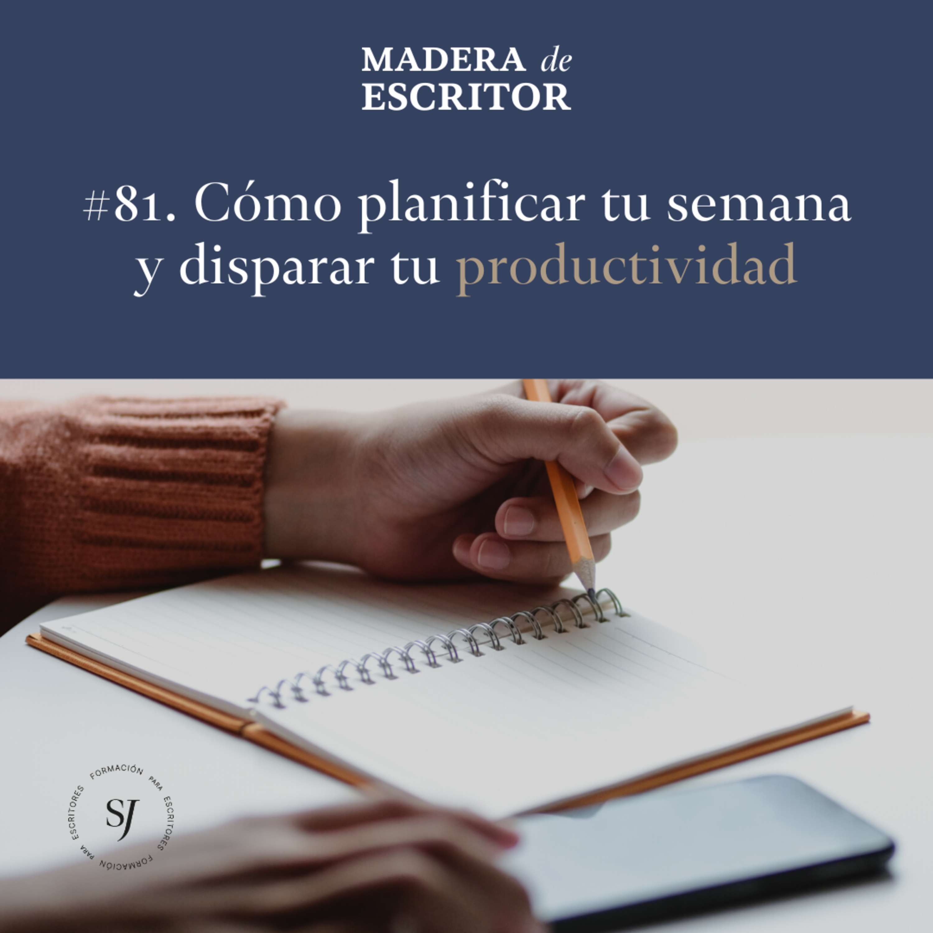 #81. Cómo planificar tu semana y disparar tu productividad