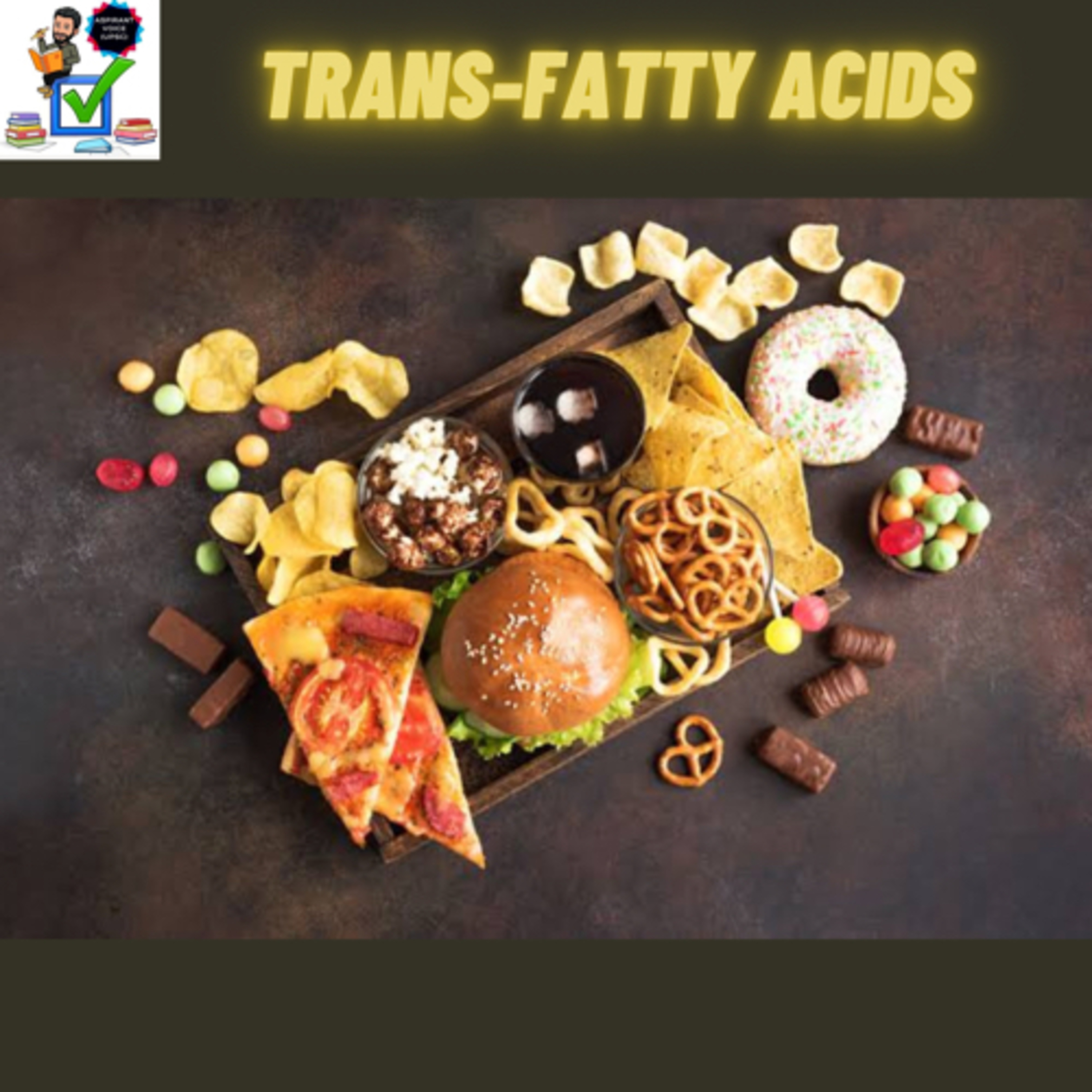 Trans-Fatty Acids #upsc #prelims #FSSAI #WHO episode artwork
