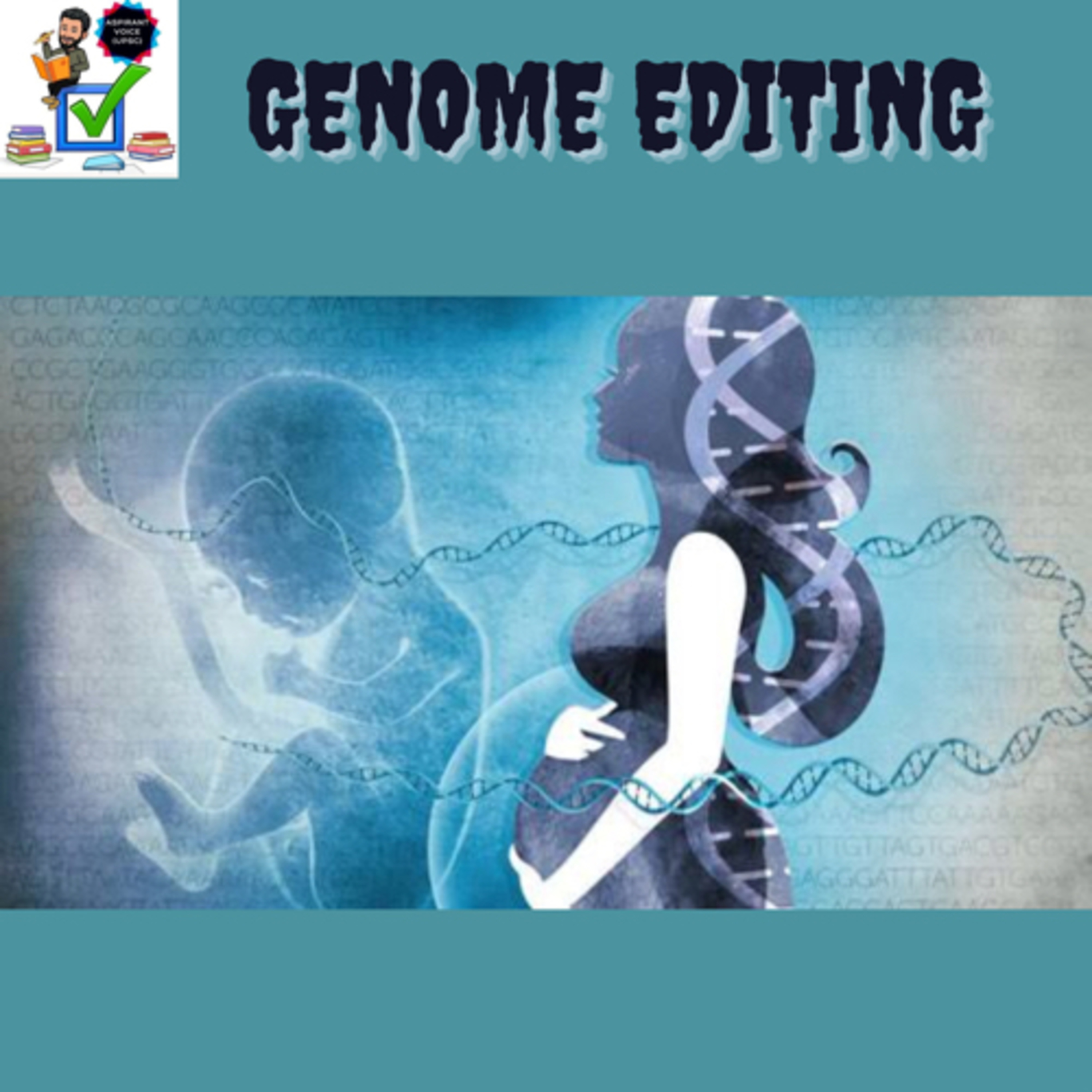 Genome editing #upsc #prelims #mains #generalscience #DNA #geneediting #crispr_Cas9 episode artwork