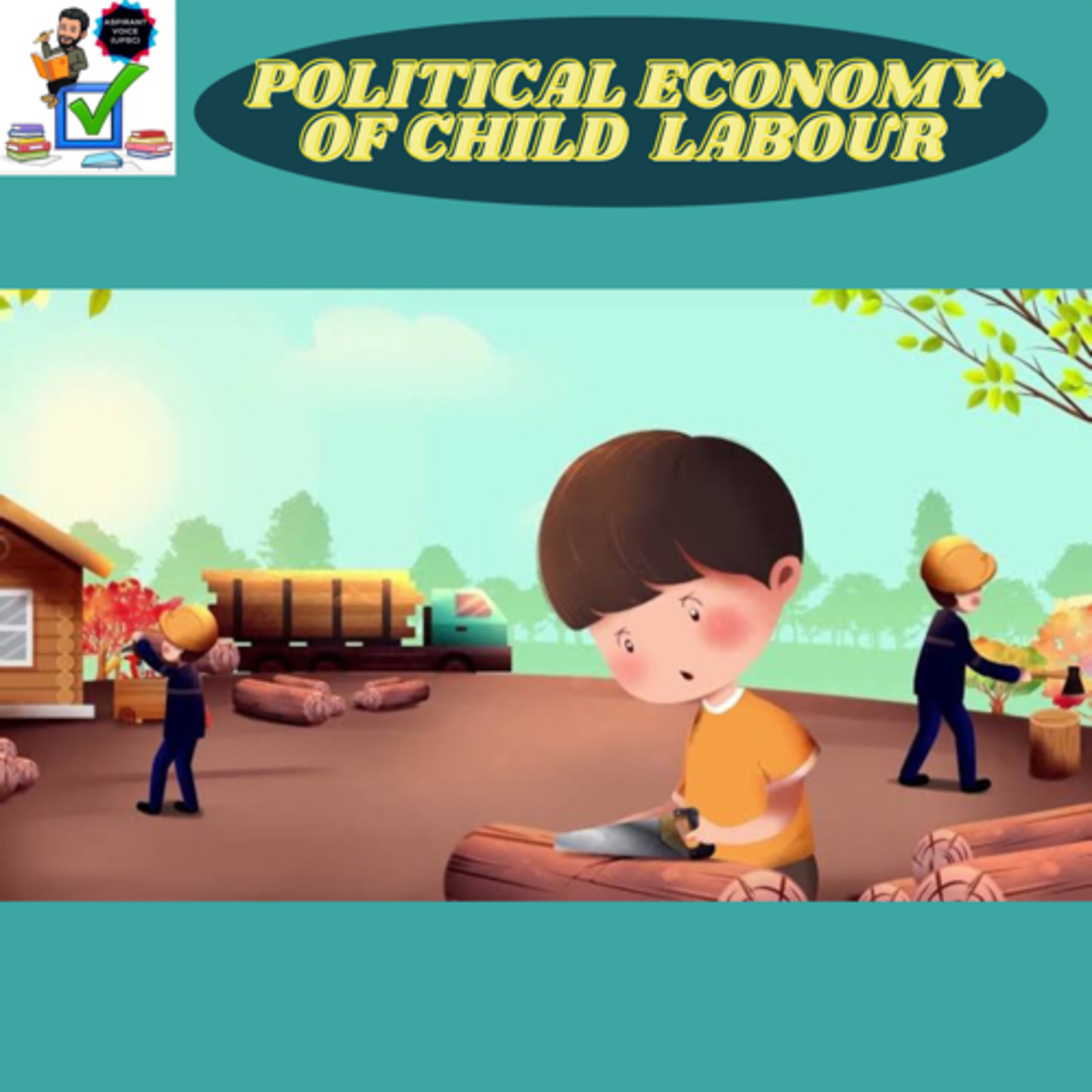 Political Economy of Child Labour in India #upsc #prelims #mains #polity #childlabour #trafficking  episode artwork