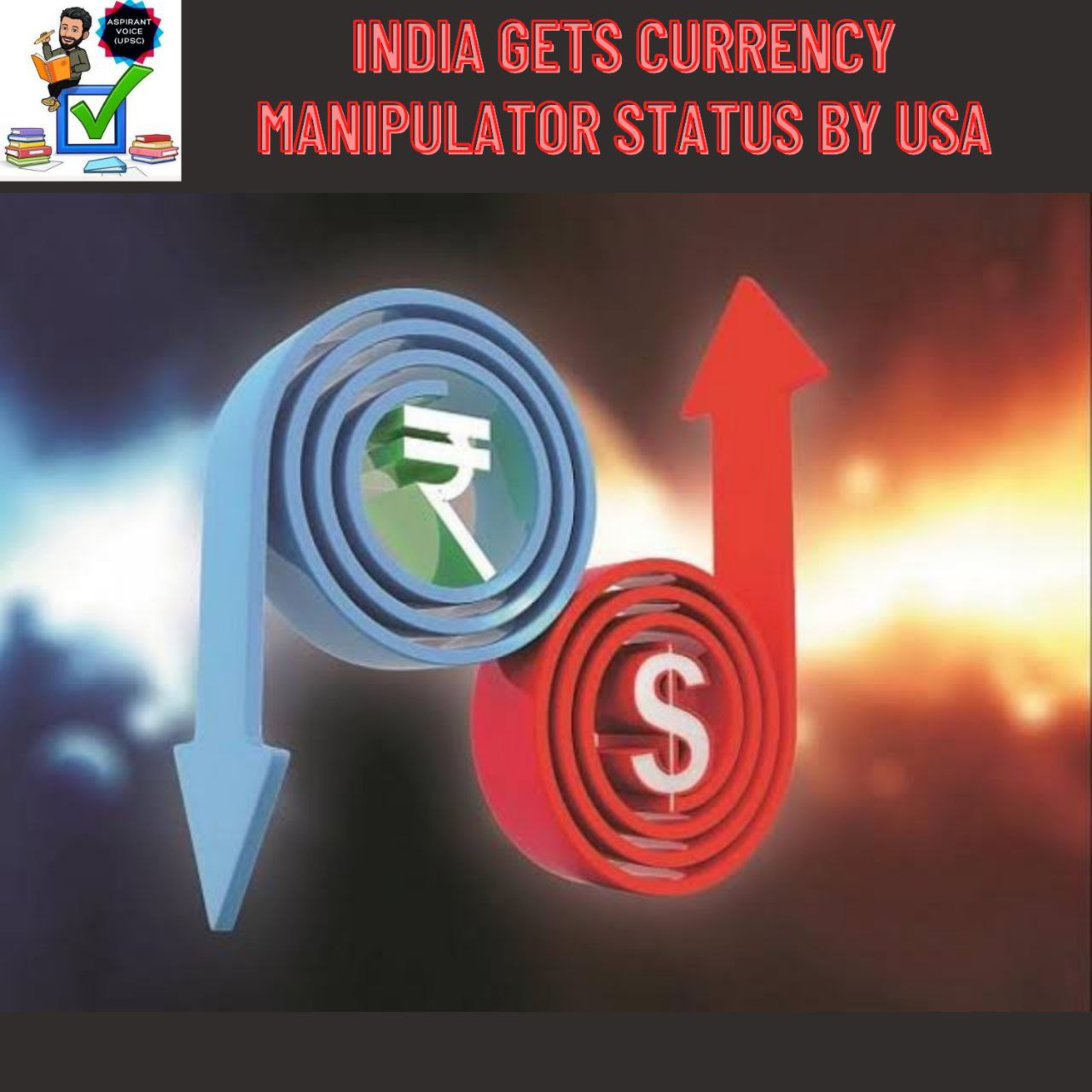 India gets Currency Manipulator Status by USA #upsc #prelims #mains #INDIA-USA #currency #Forex﻿ episode artwork
