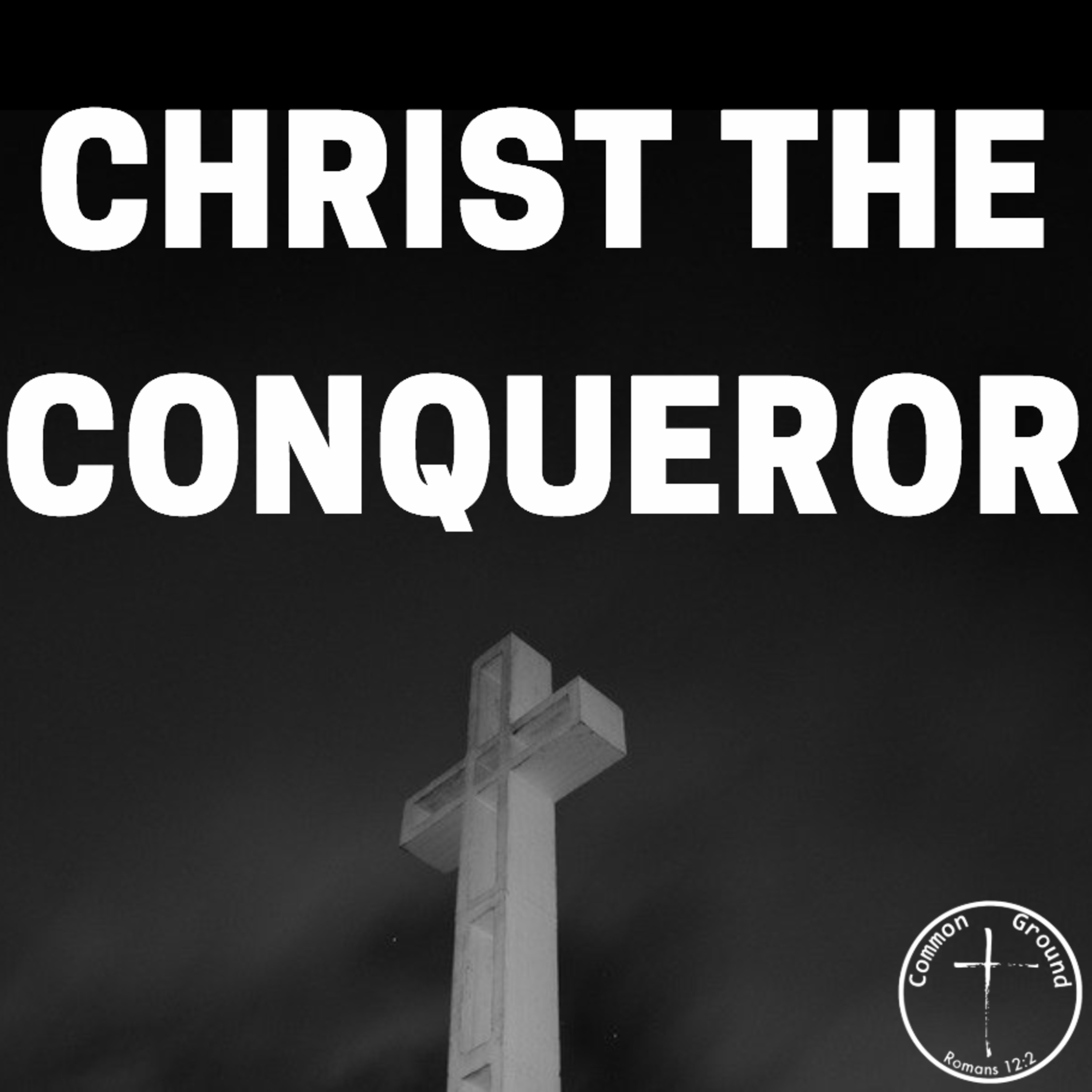 Christ The Conqueror episode artwork