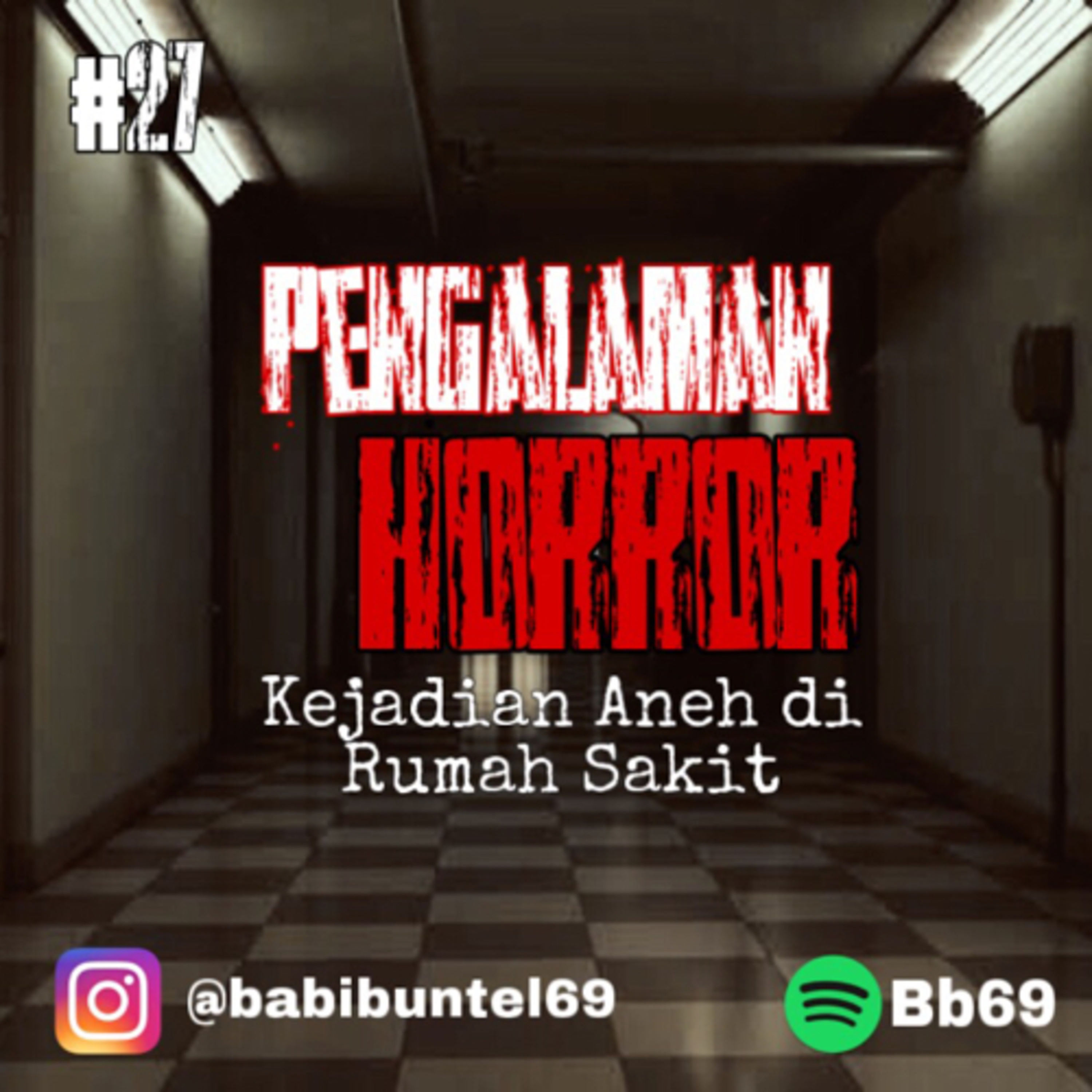 27. Pengalaman Horror - Kejadian-kejadian Aneh Di Rumah Sakit (ft dr Edwin) episode artwork