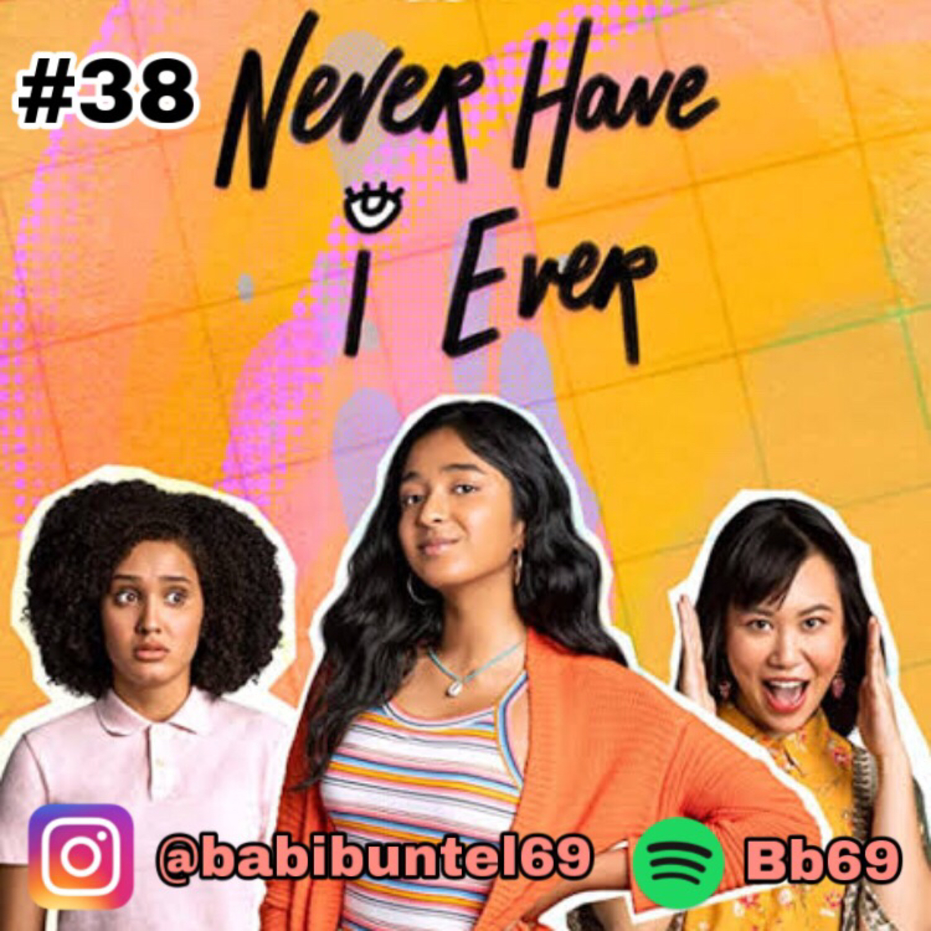 38. Never Have I Ever (2020) Season 1 Series Review episode artwork