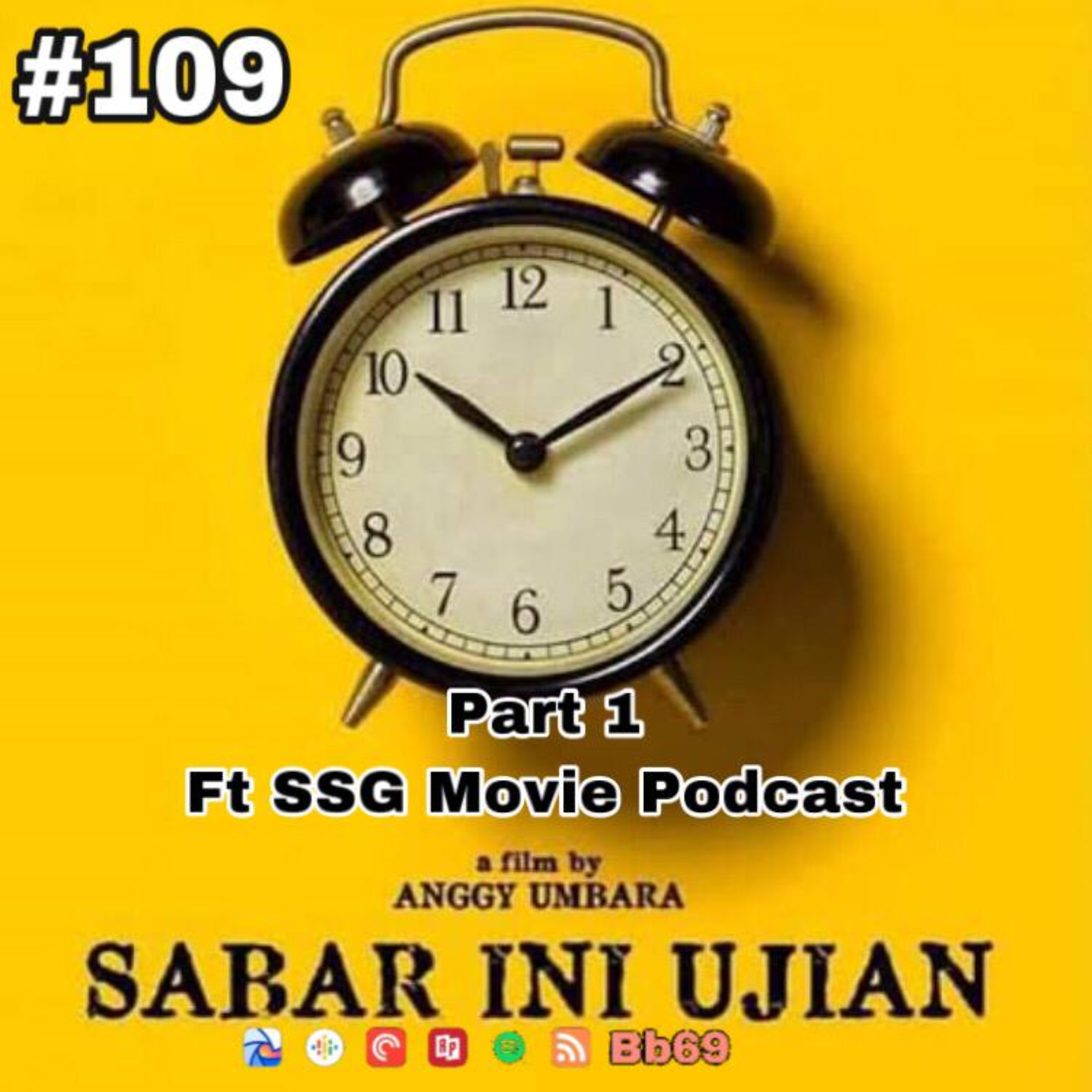 109. [PODCAST] Pembahasan Film Sabar Ini Ujian (ft SSG Movie Podcast) Part 1 episode artwork