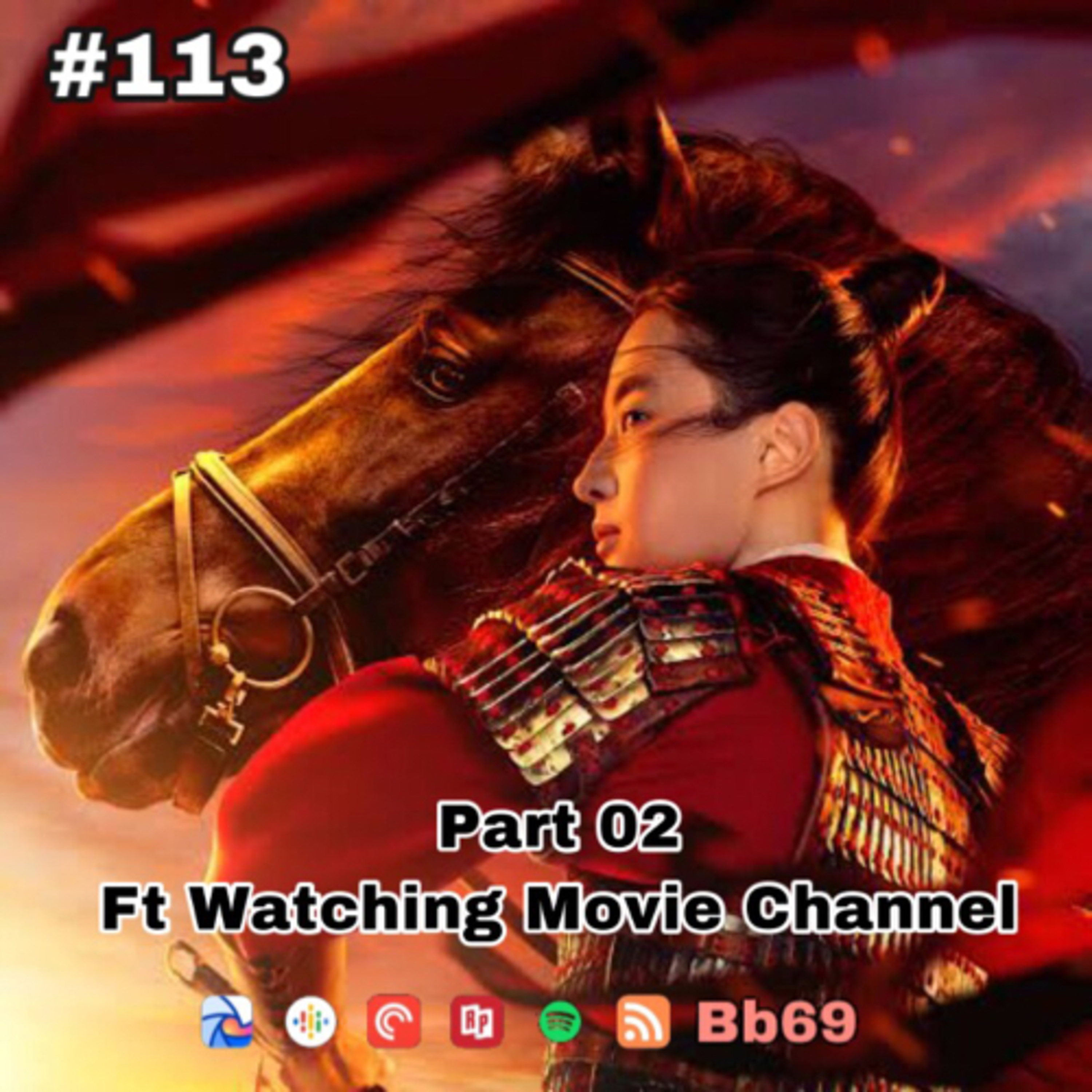 113. [PODCAST] Pembahasan dan Review Film Mulan (2020) Part 2 (ft Watching Movie Channel) episode artwork