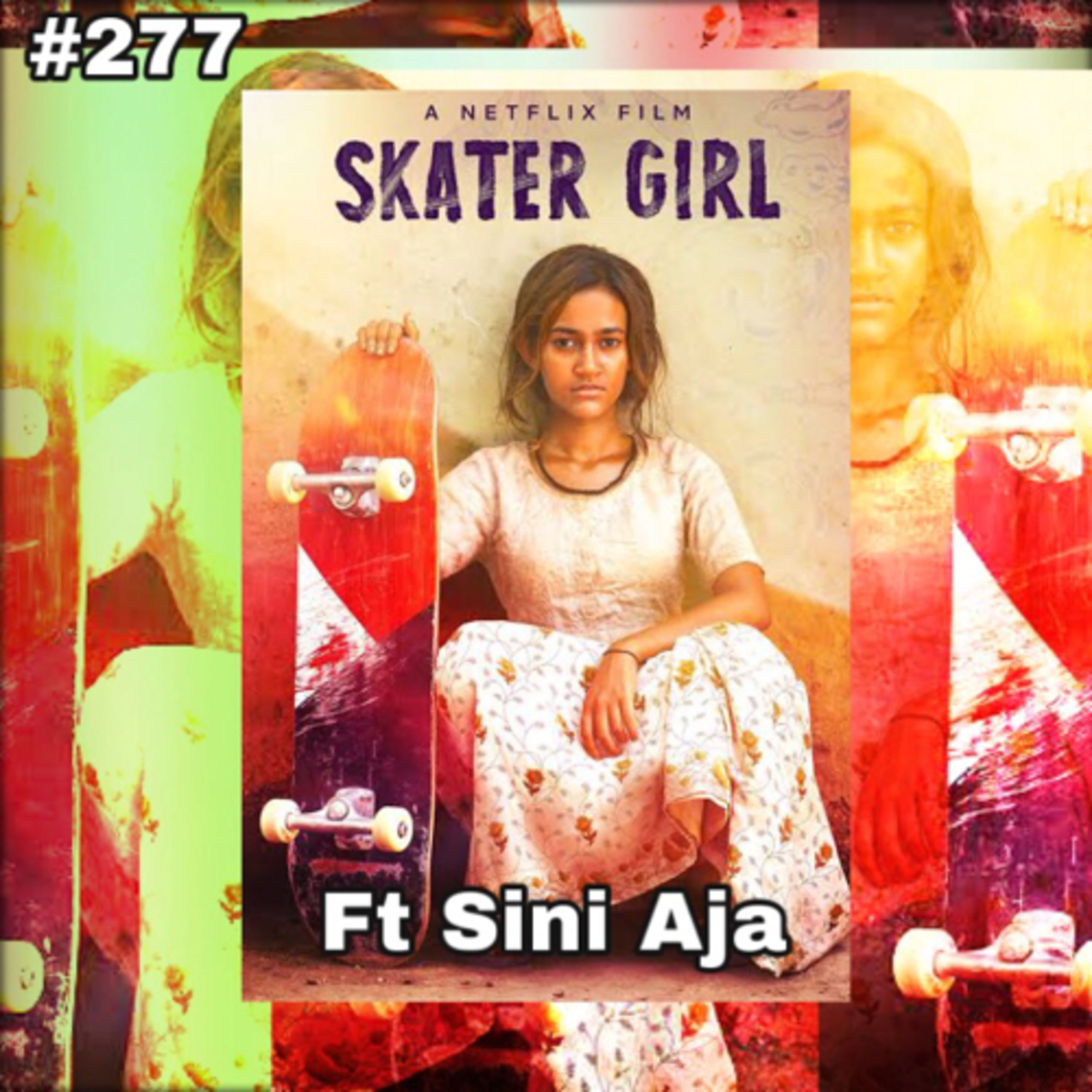 277. Review Skater Girl (2021) Ft Sini Aja episode artwork