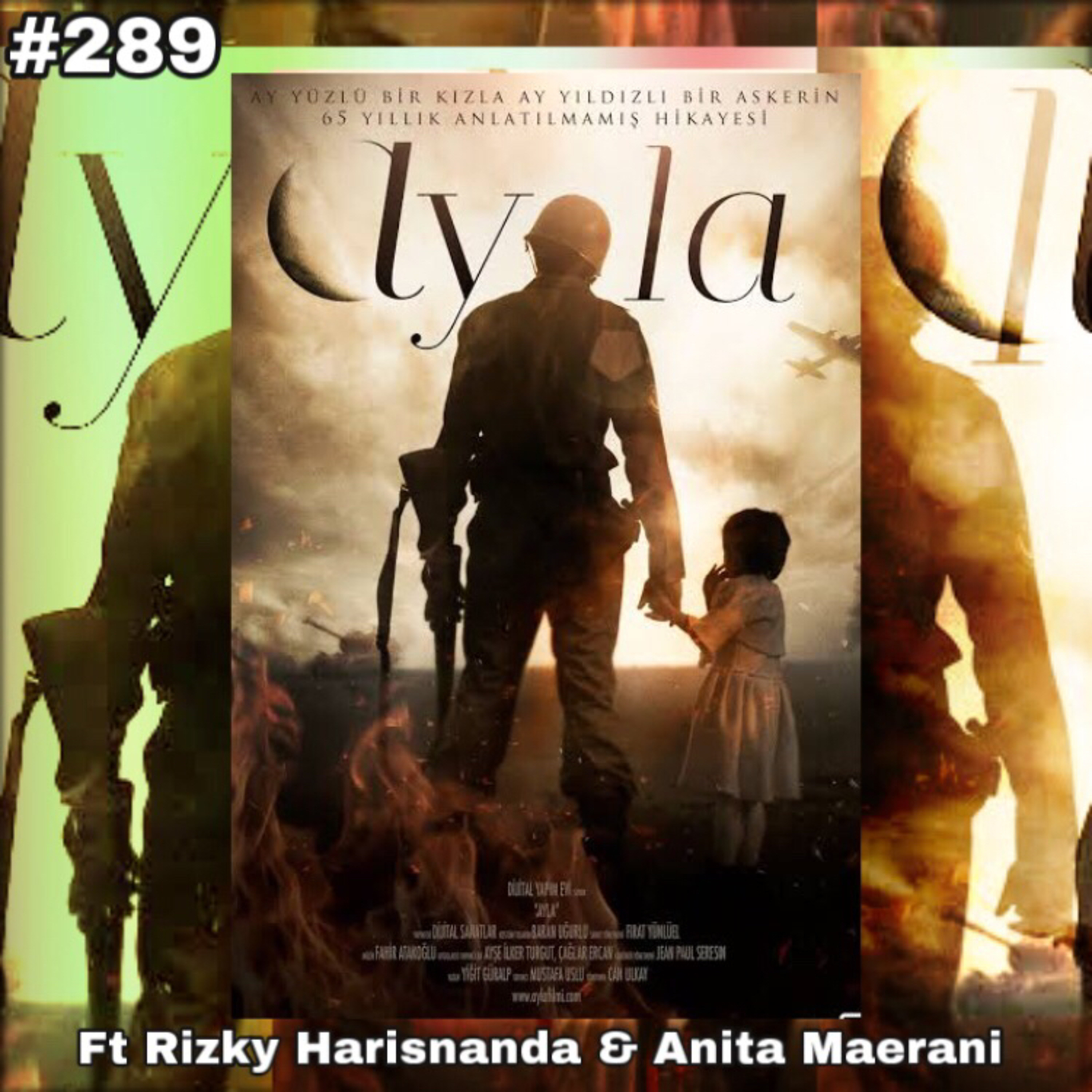289. Review Ayla The Daughter Of War Ft Rizky Harisnanda & Anita Maerani episode artwork