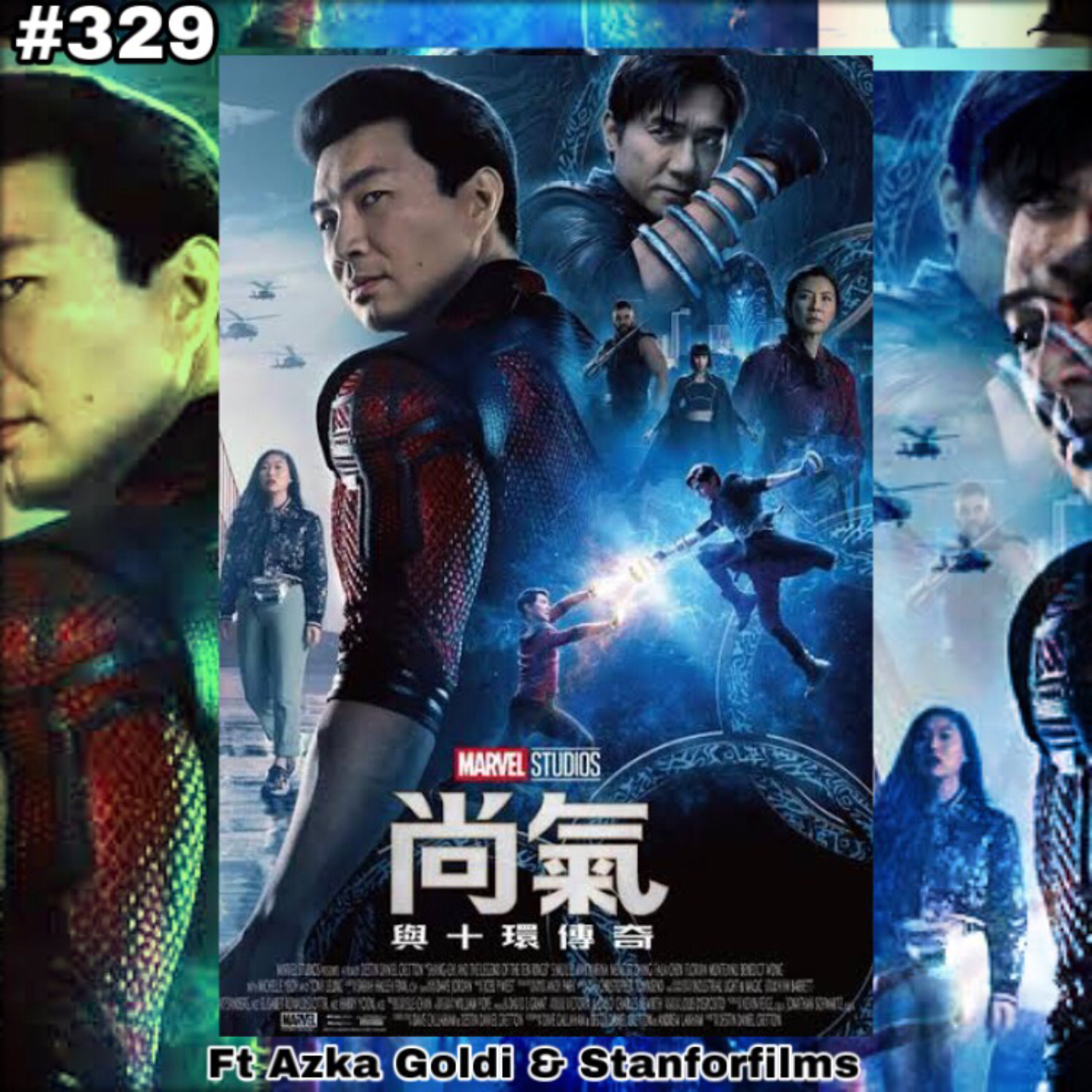329. Review Shang Chi And The Legend of The Ten Rings Ft Azka Goldi & Stanforfilms episode artwork