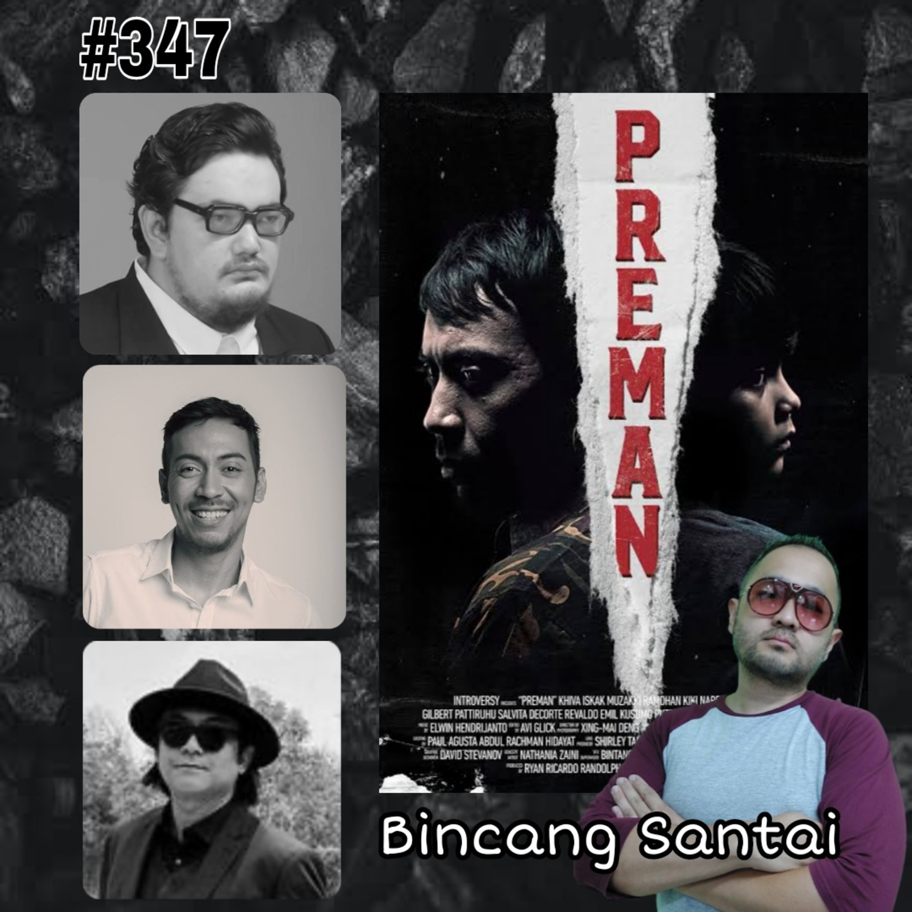 347. Film Preman - Bincang Santai Ft Khiva Iskak - Kiki Narendra - Paul Agusta episode artwork