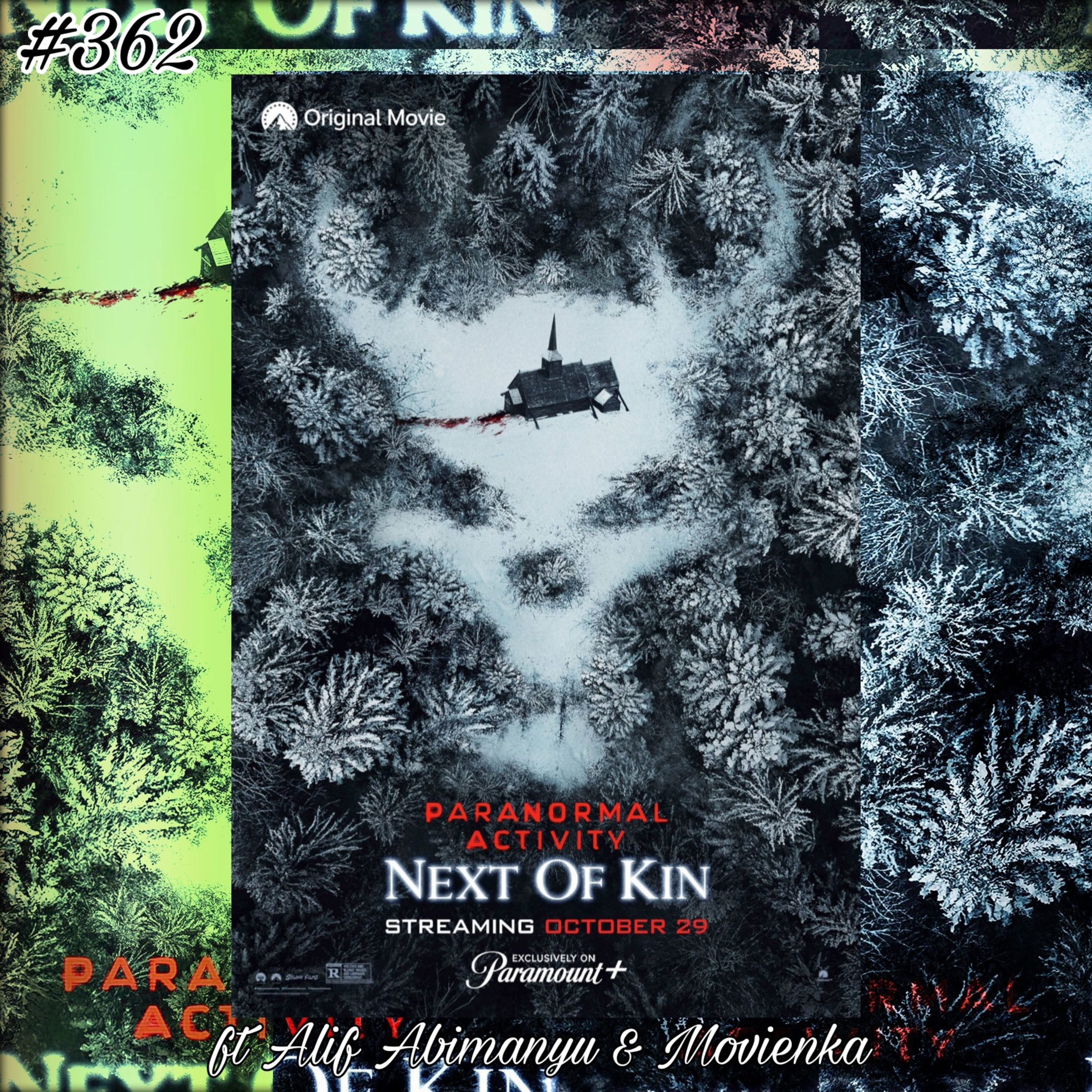 362. Review Paranormal Activity Next Of Kin Ft Movienka & Alif Abimanyu episode artwork