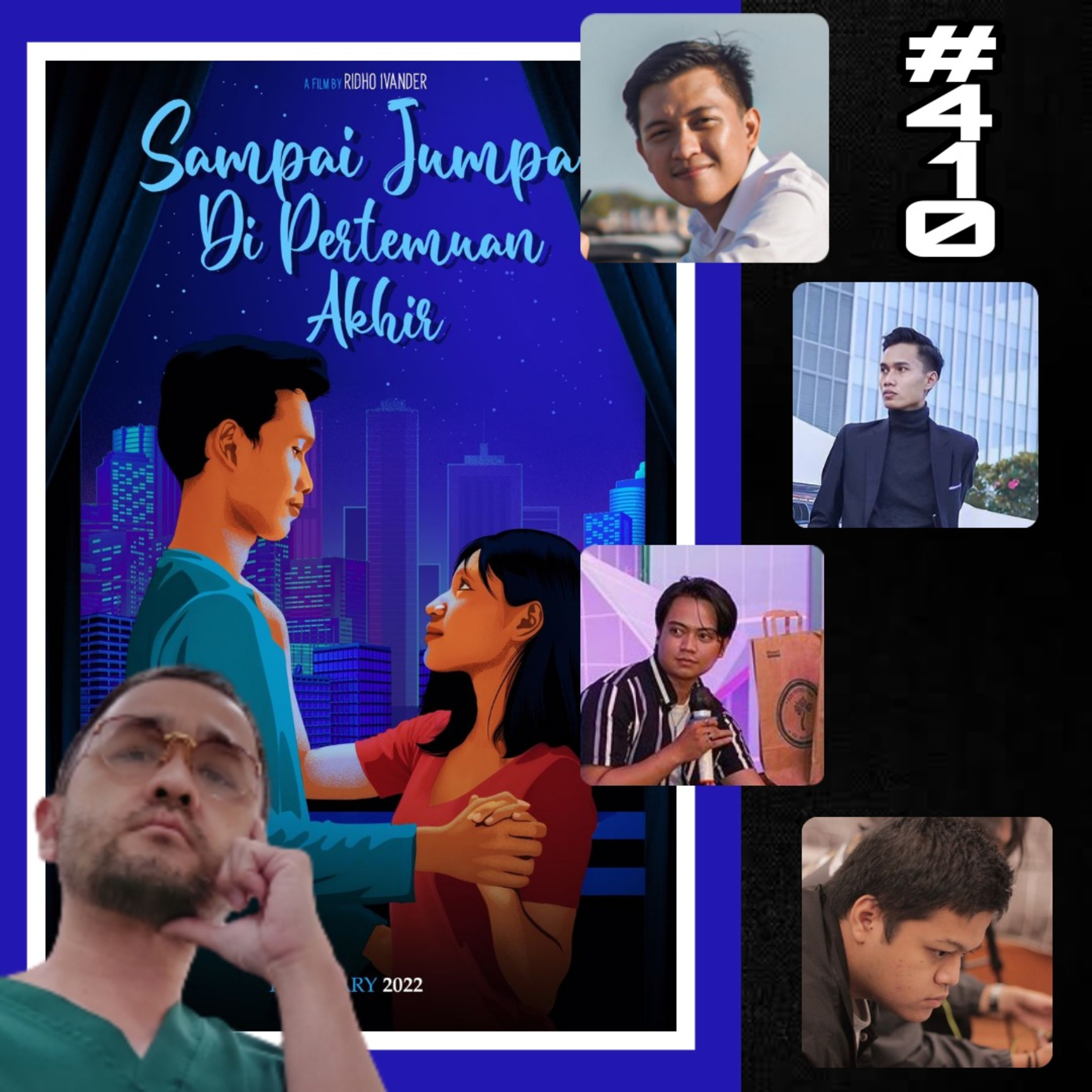 410. Sampai Jumpa Di Pertemuan Akhir Bincang Santai Ft Sutradara & Casts episode artwork