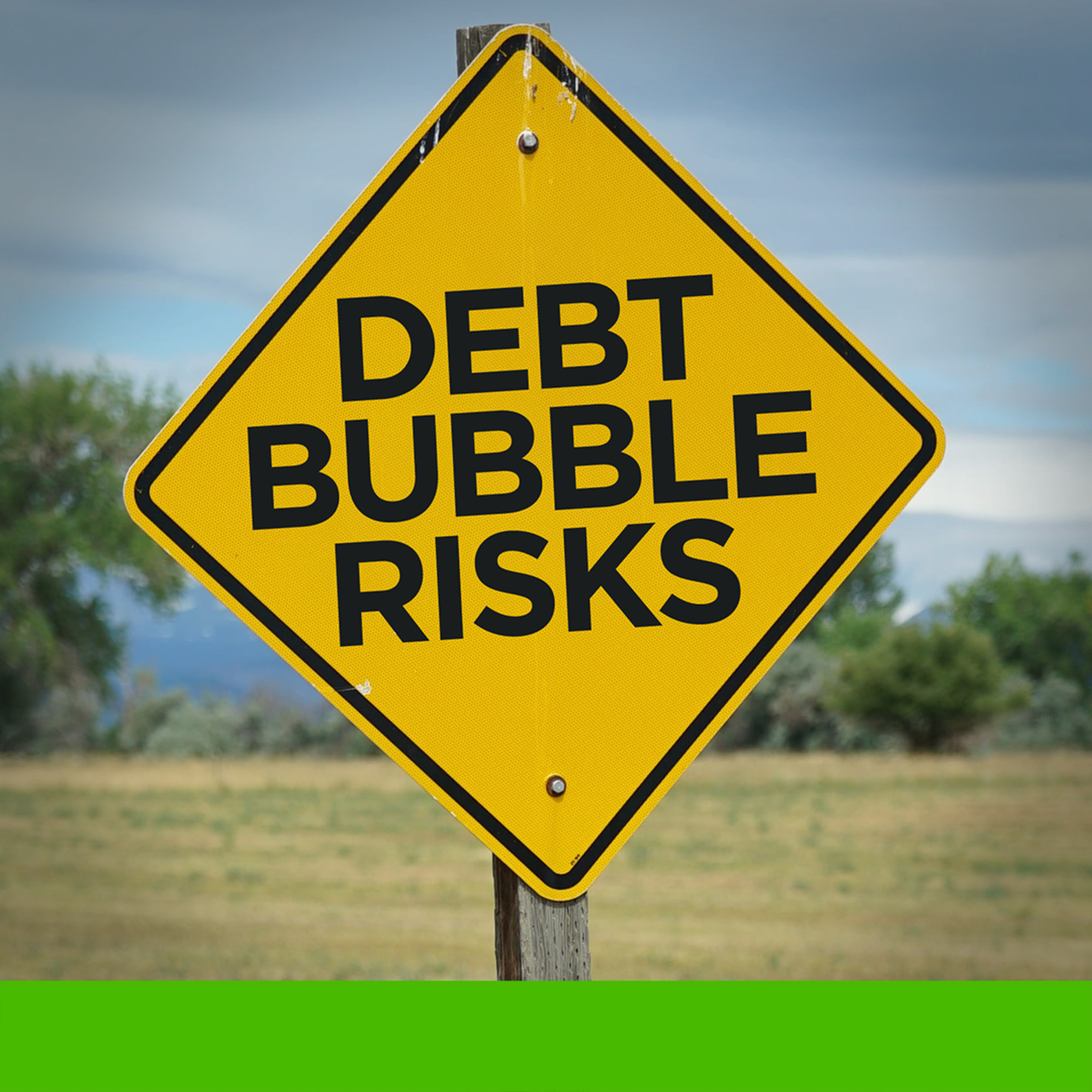 Slowing Economies & Record Levels of Debt Are a Dangerous Mix