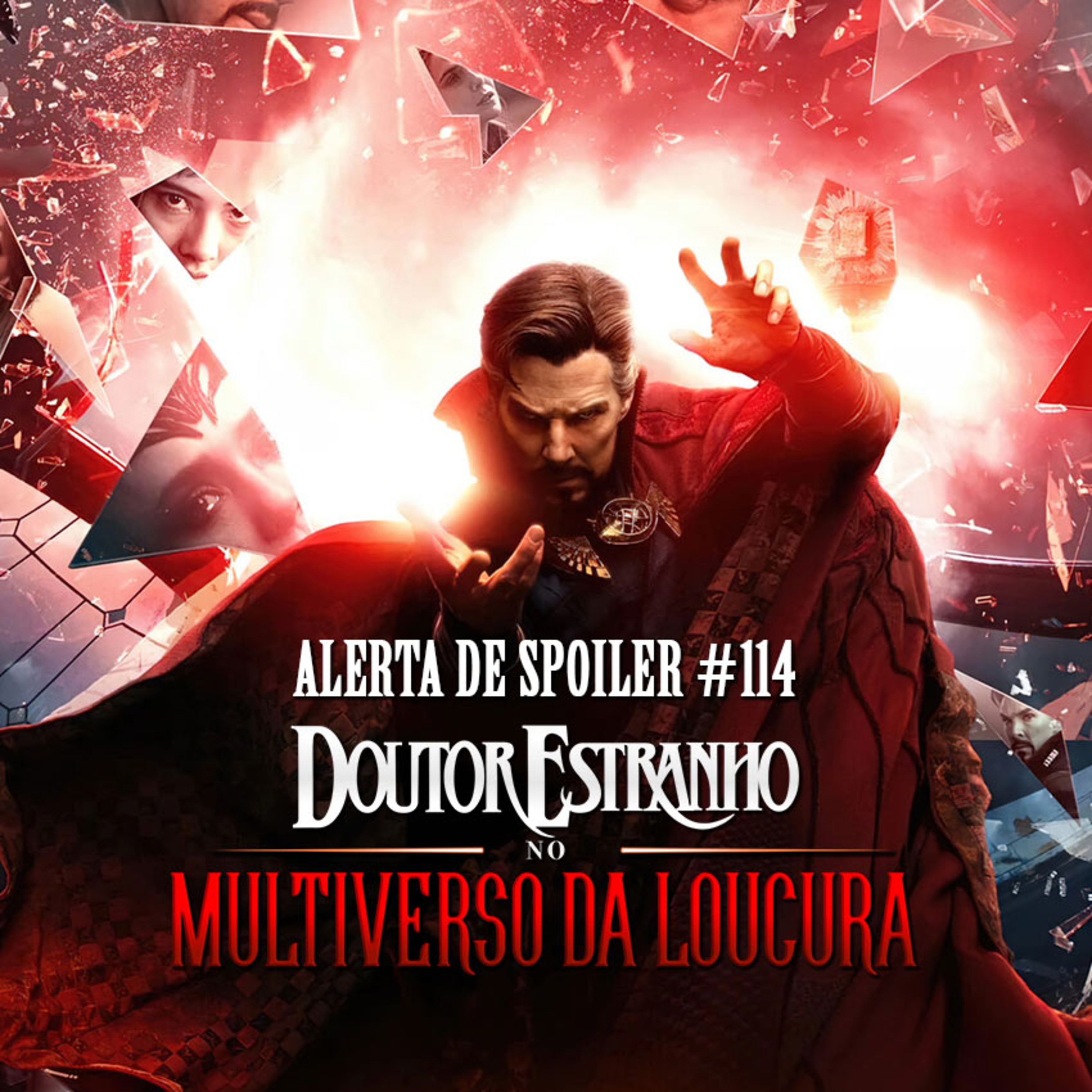 Alerta de Spoiler #114 - Doutor Estranho no Multiverso da Loucura