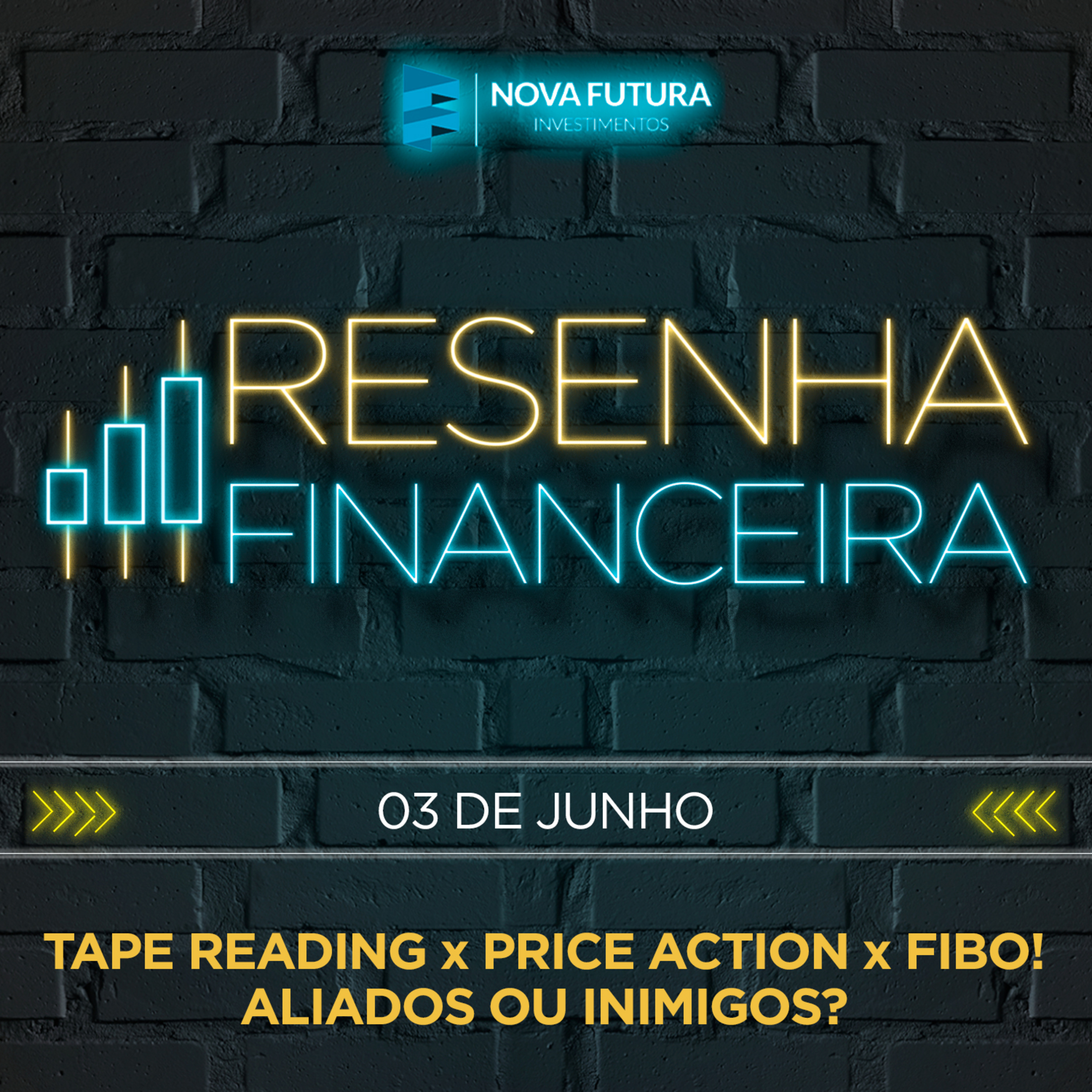 [S01E15] Resenha Financeira - Tape Reading x Price Action x FIBO! Aliados ou inimigos?