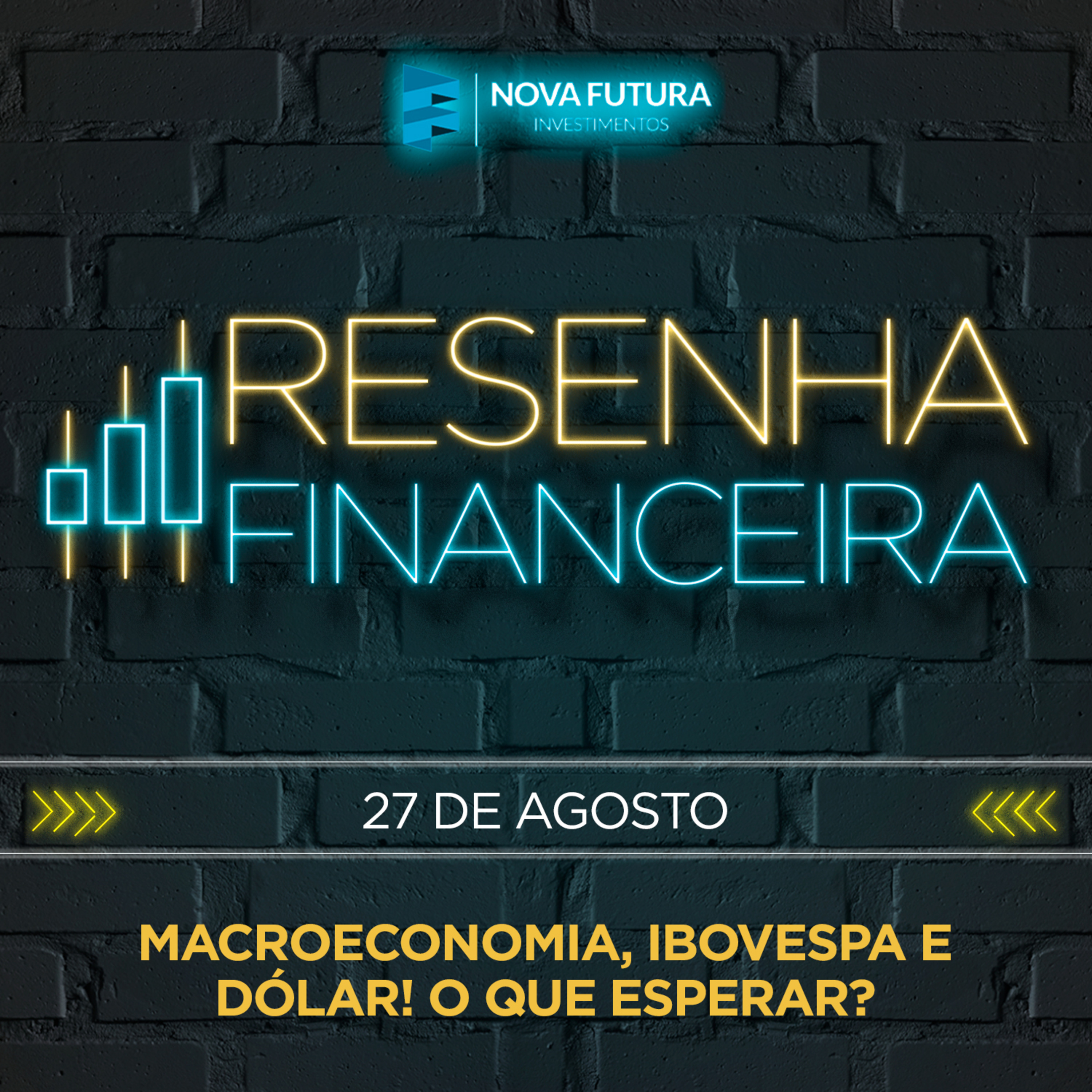 [S01E34] Resenha Financeira - Macroenocomia, Ibovespa e Dólar! O que esperar?