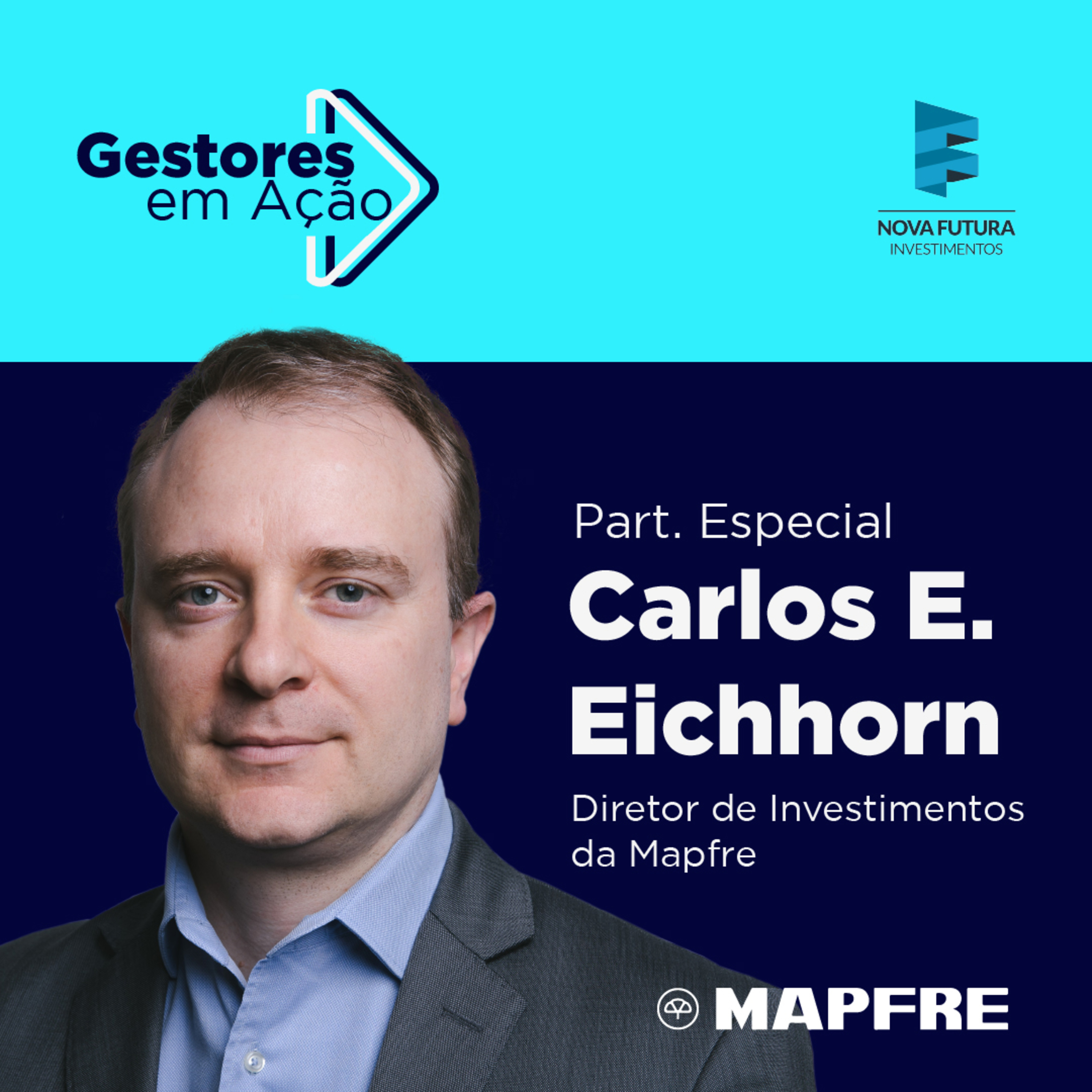 Gestores em Ação | Com Carlos E. Eichhorn da Mapfre