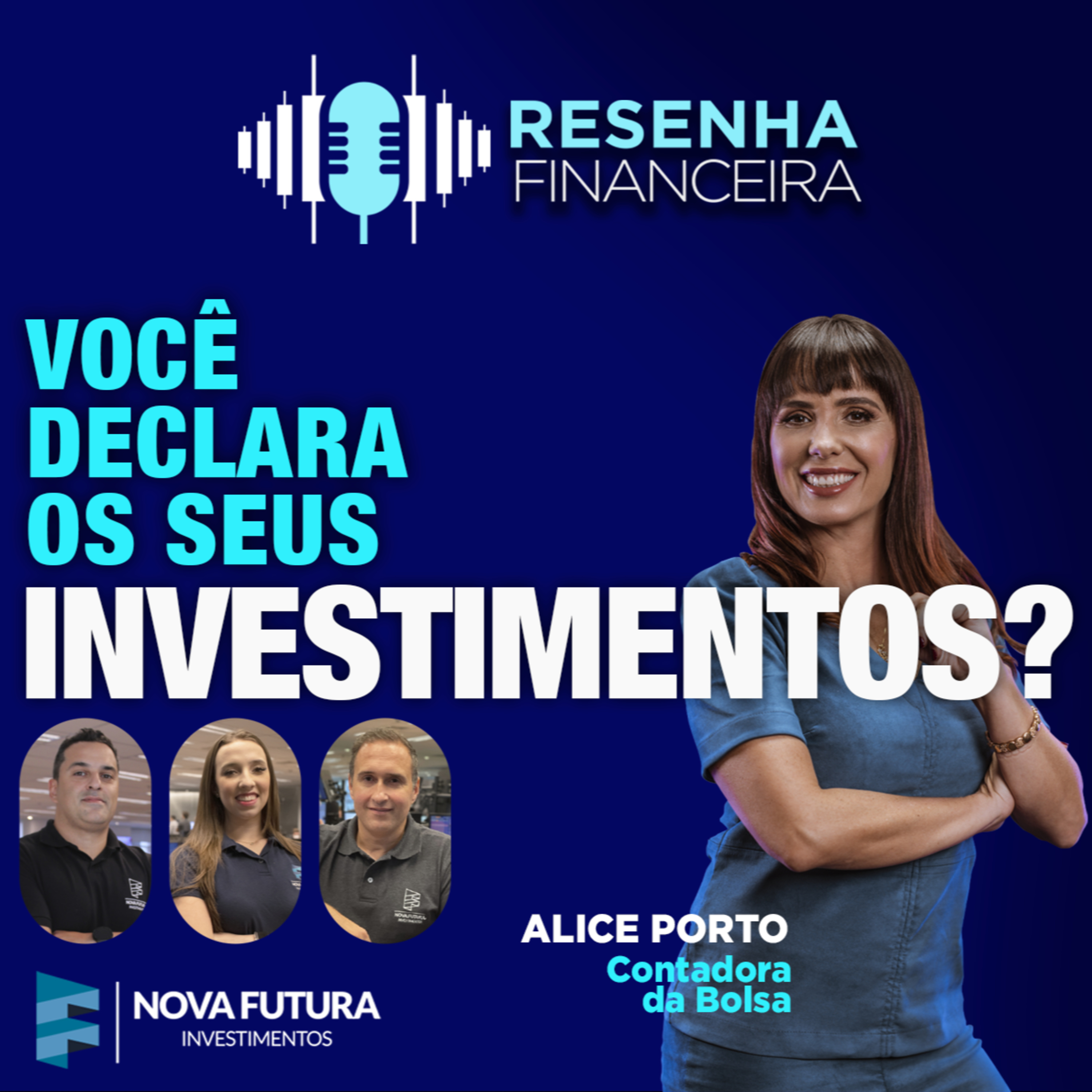 Você declara os seus investimentos? Com a Contadora da Bolsa: Alice Porto - Resenha Financeira #13