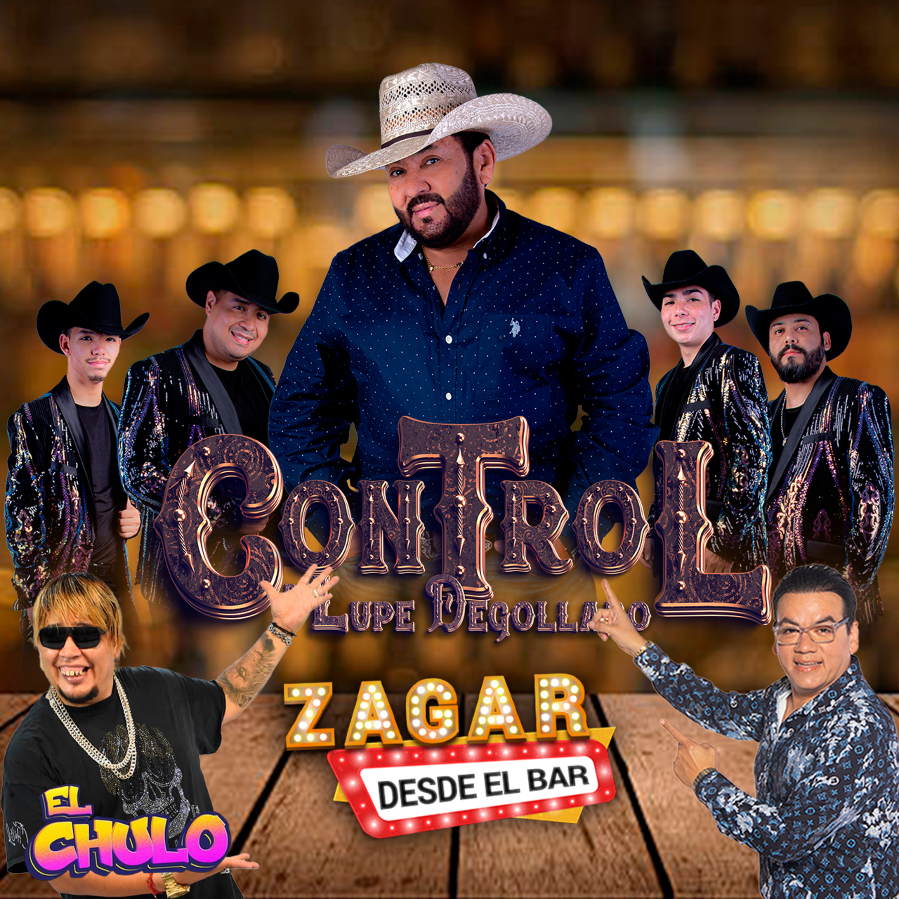 Zagar Desde el Bar con Grupo Control de Lupe Degollado y el Chulo