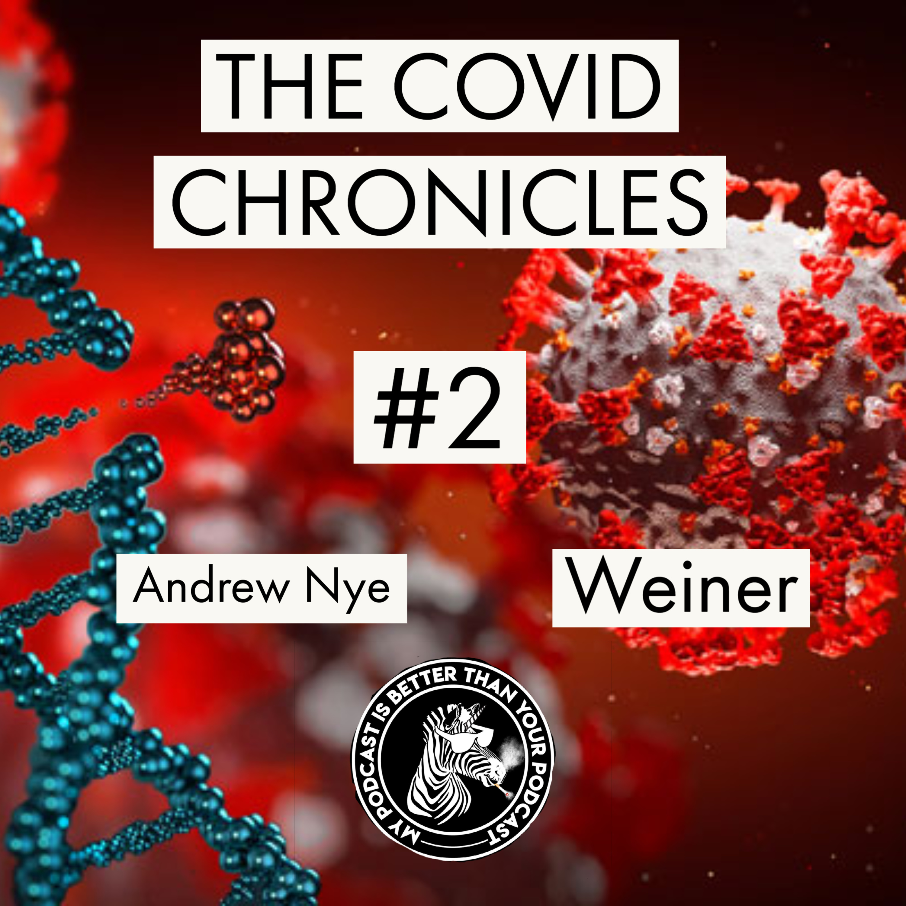 #24 The Covid Chronicles - Weiner episode artwork
