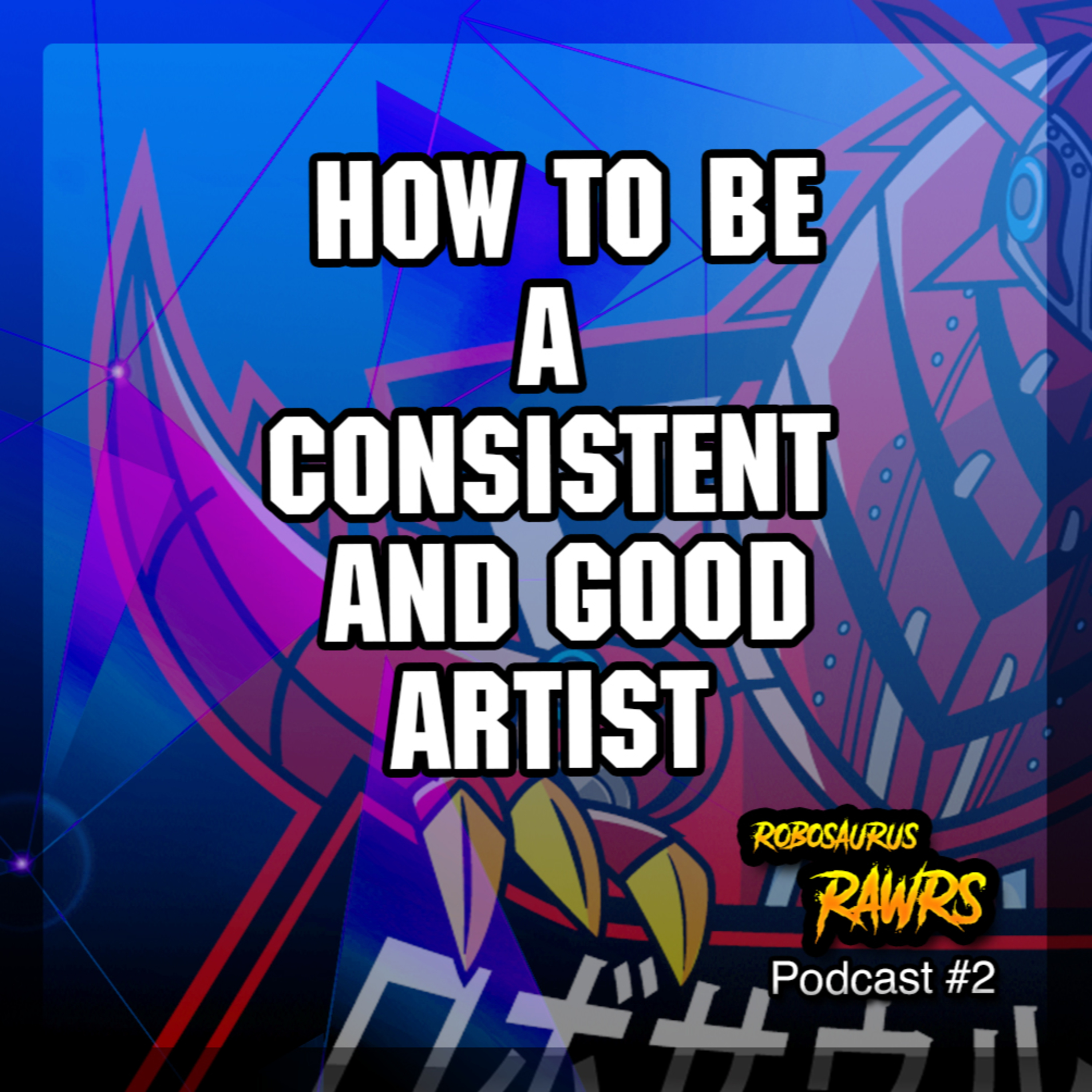 Robosaurus Rawrs Podcast