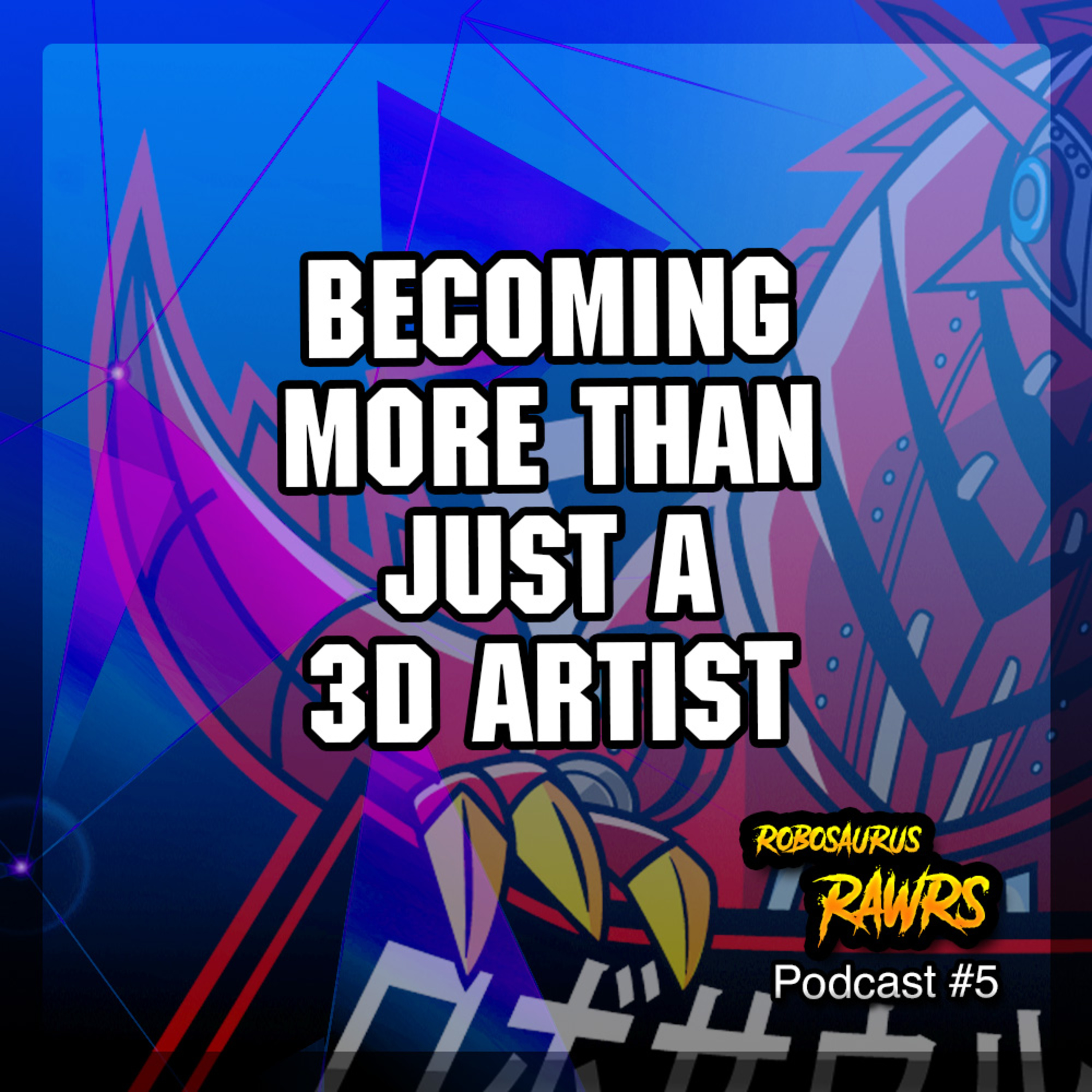 Robosaurus Rawrs Podcast