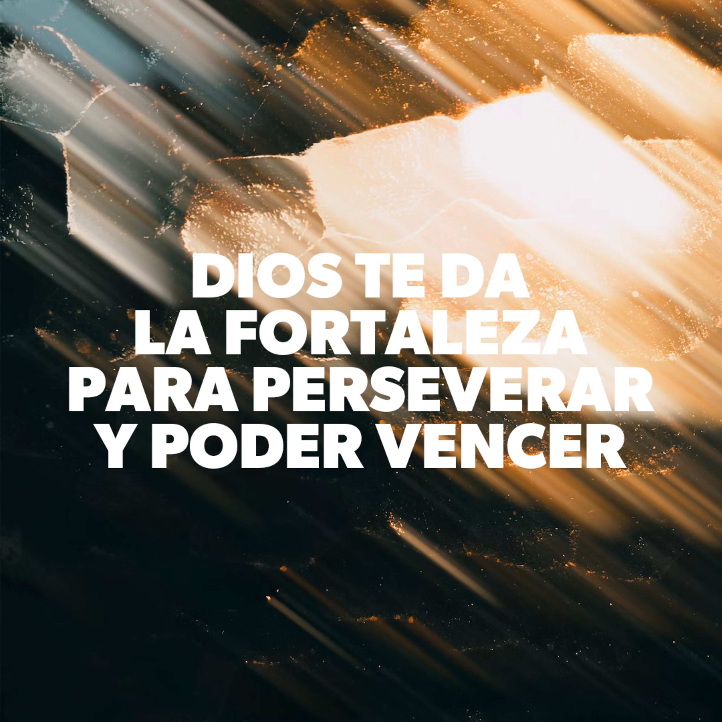 Dios te da la Fortaleza para Perseverar y Poder Vencer episode artwork