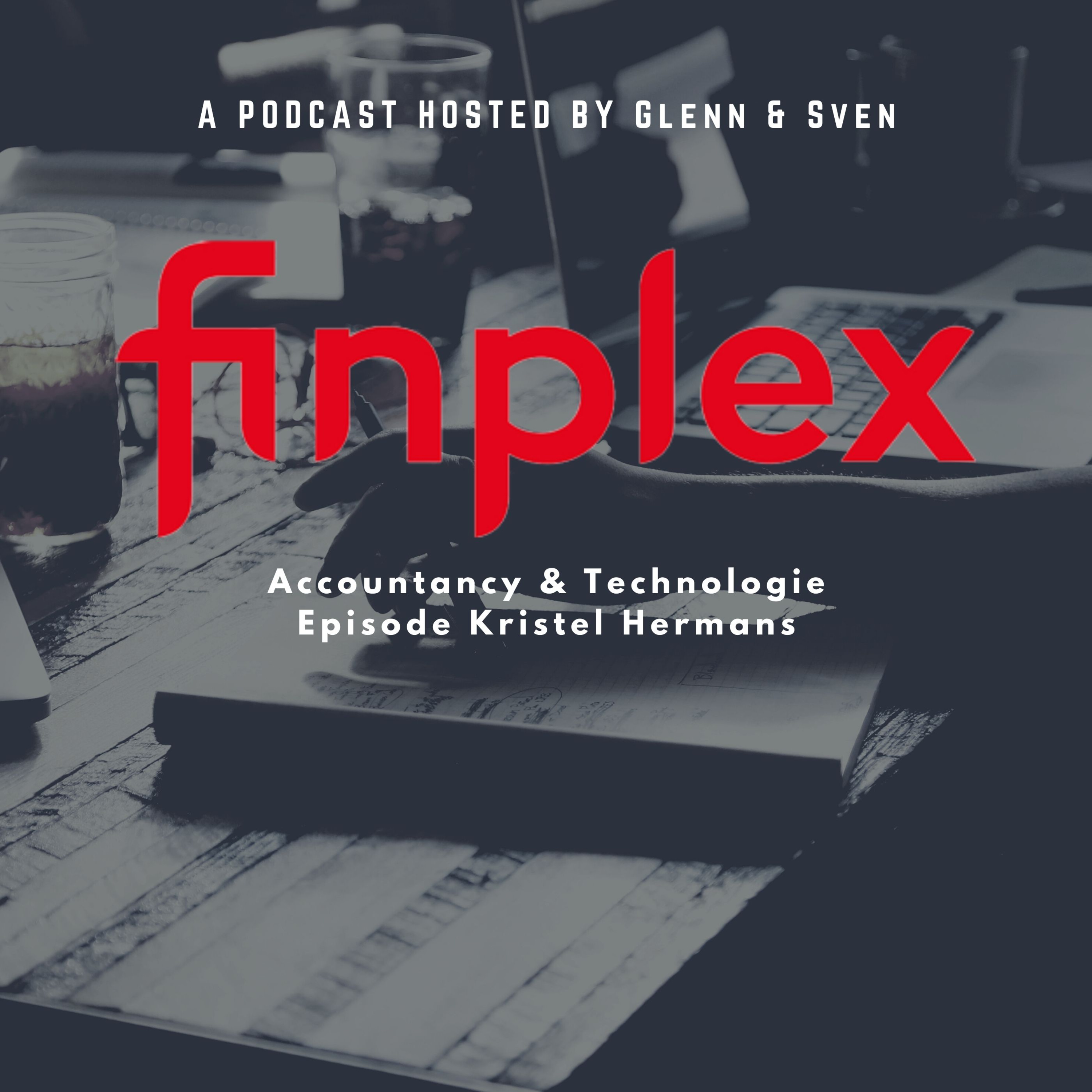 Finplex: Accountancy en Technologie met Glenn Vandamme en Sven Cornelis