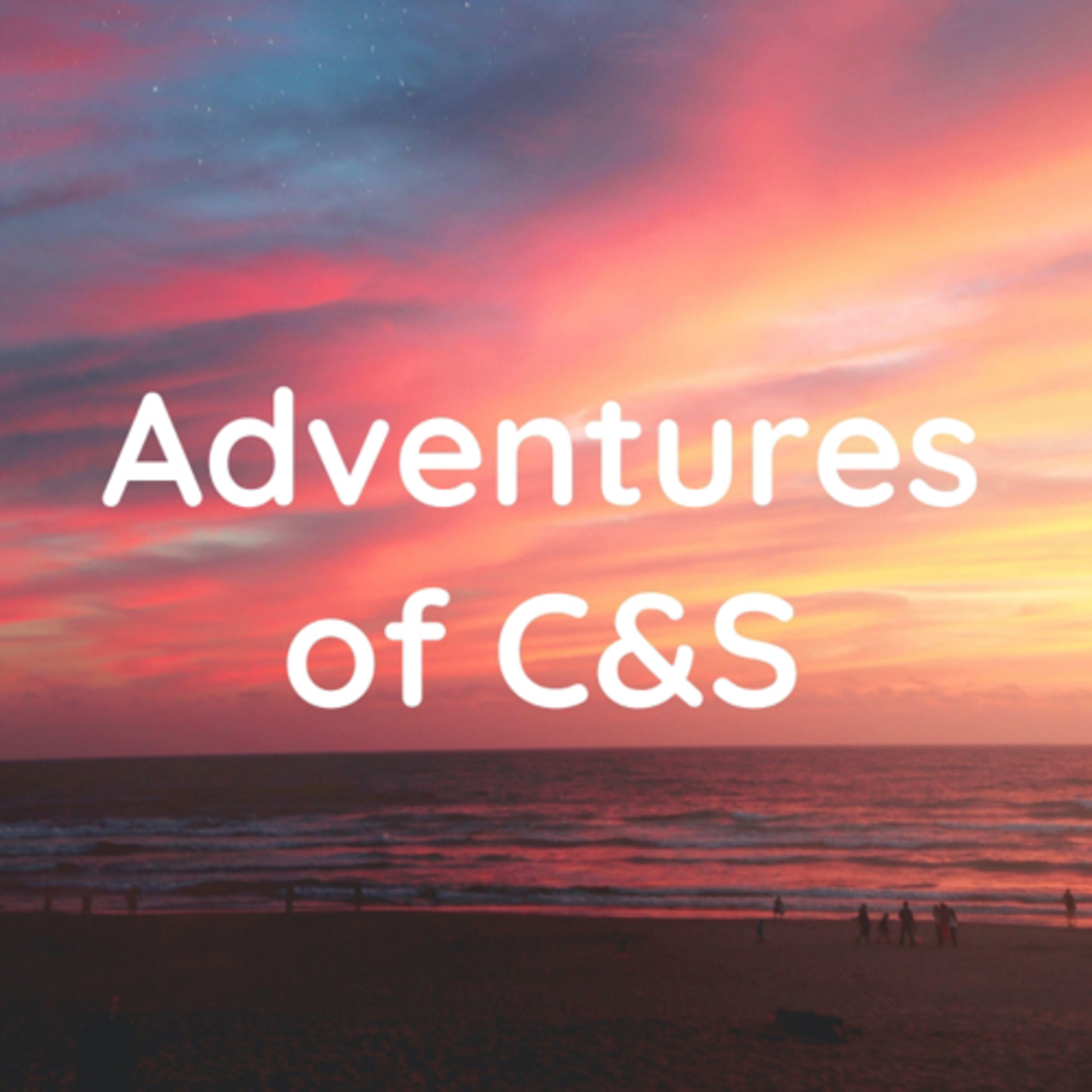 Adventures of C&S trailer 