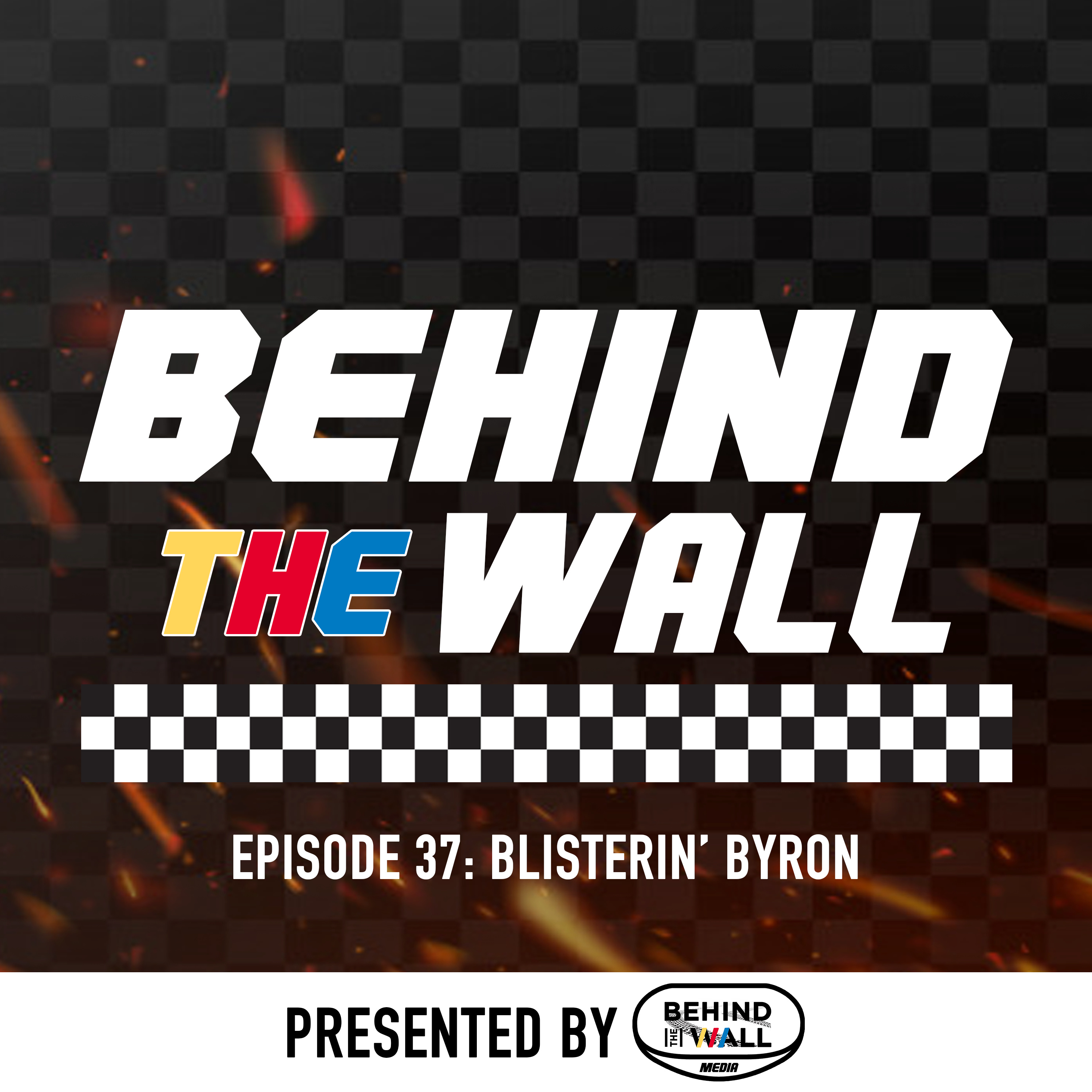 Behind the Wall Episode 37: Blisterin' Byron episode artwork