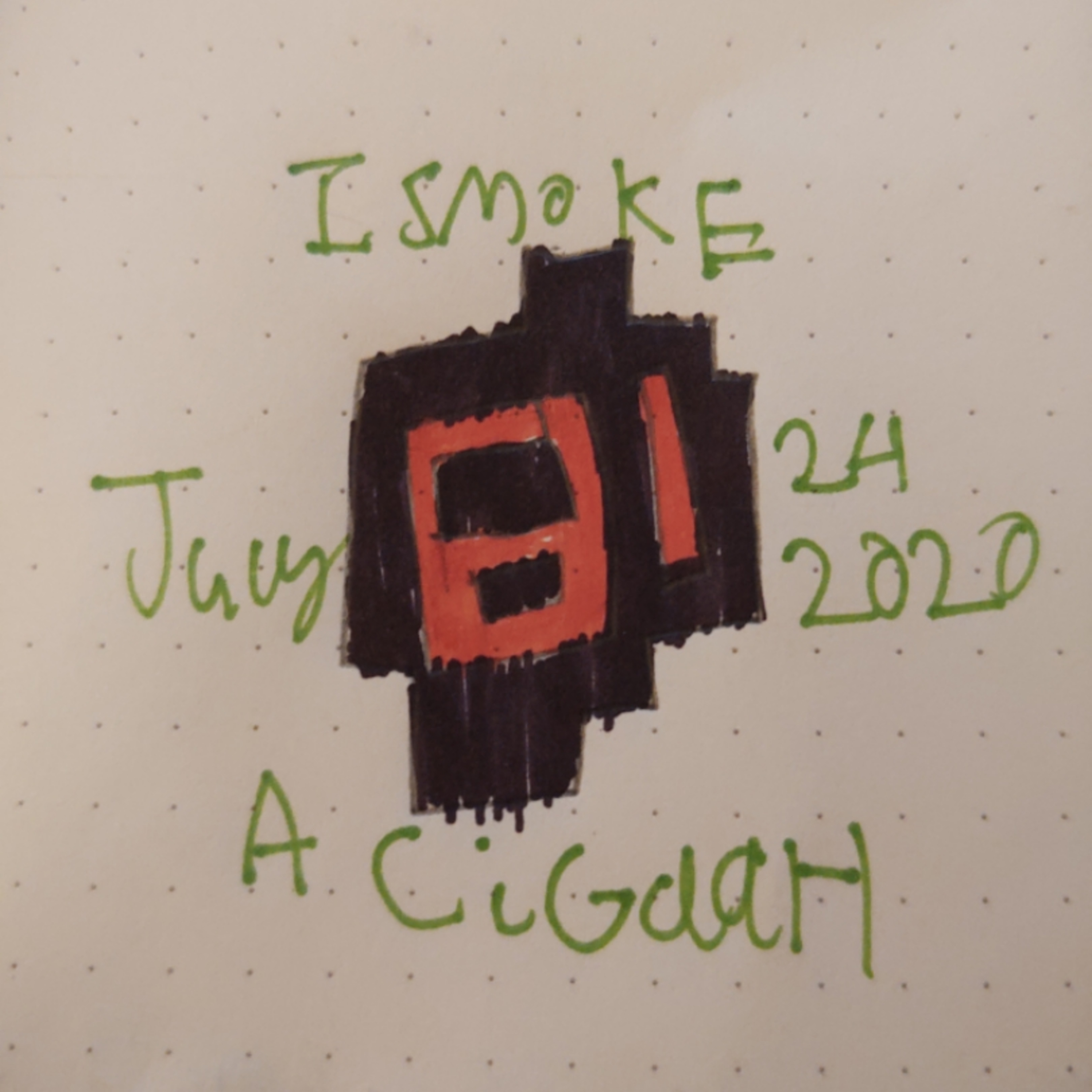I SMOKE A CIGAAH