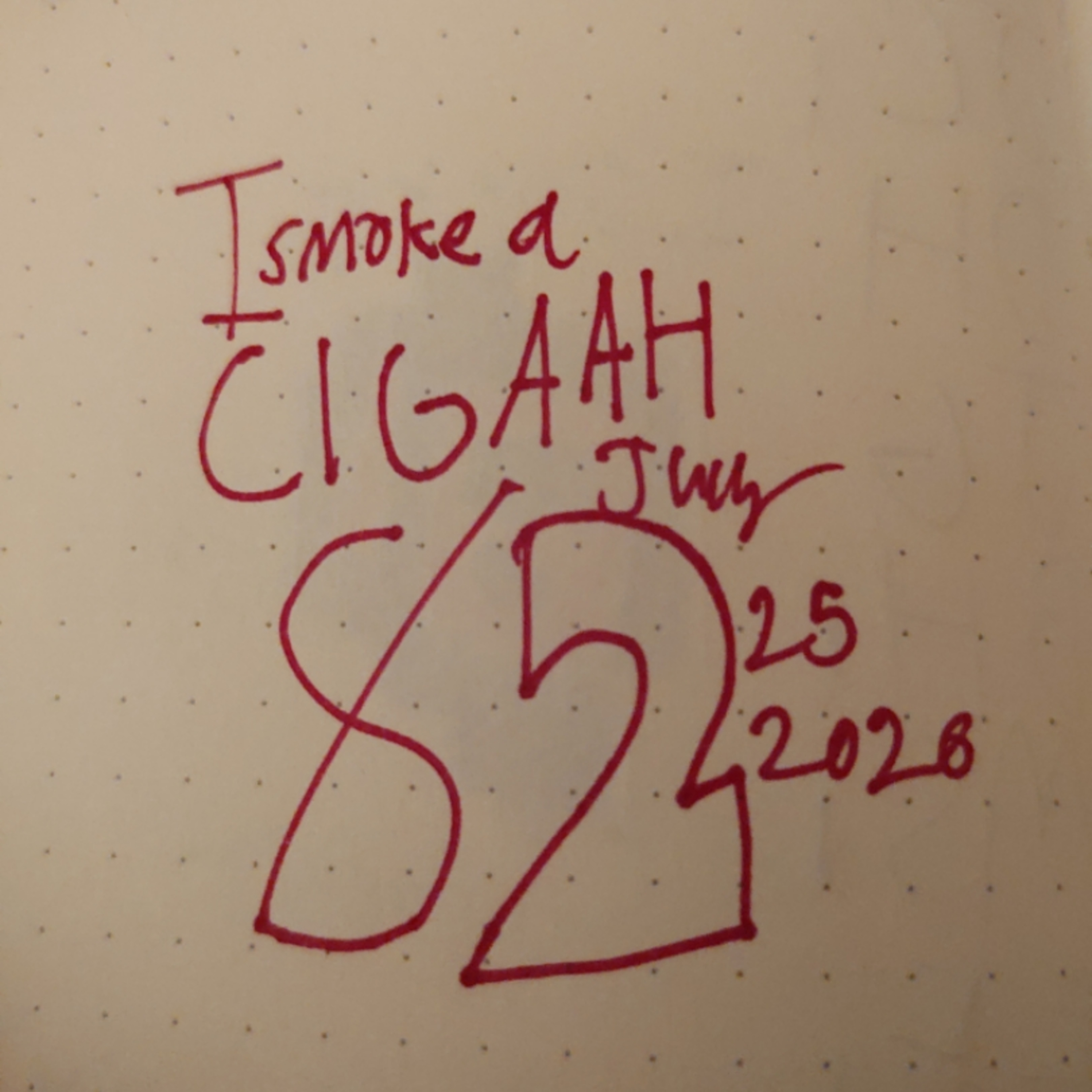 I SMOKE A CIGAAH