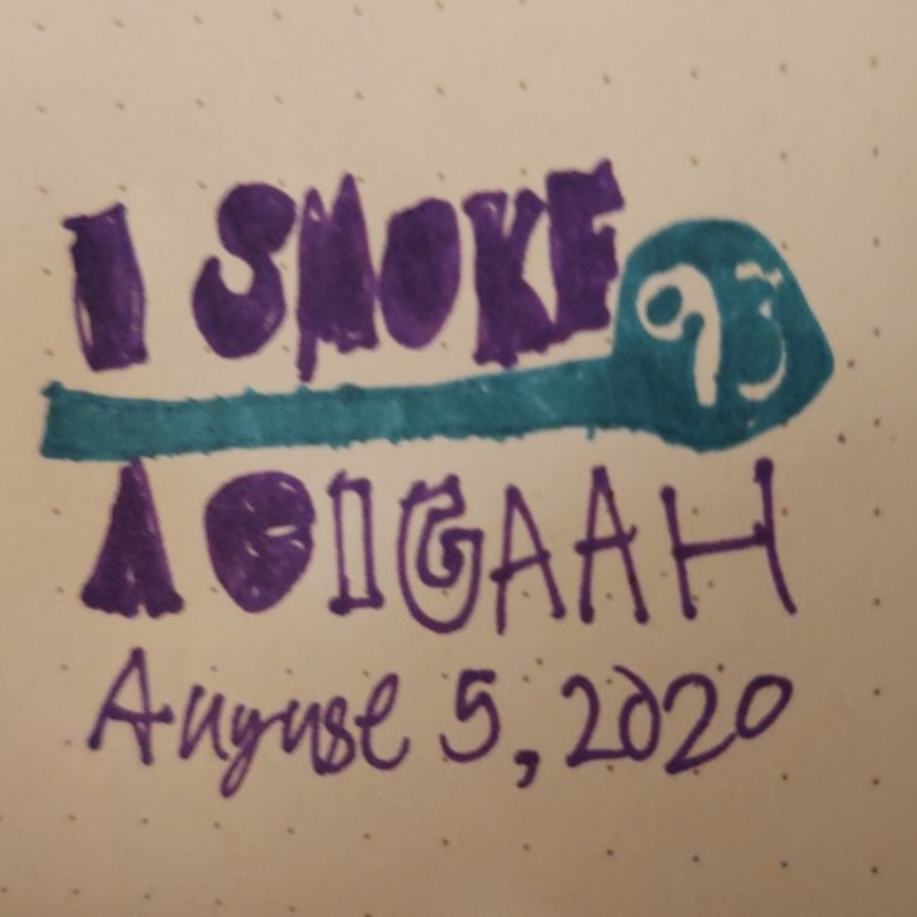 I SMOKE A CIGAAH