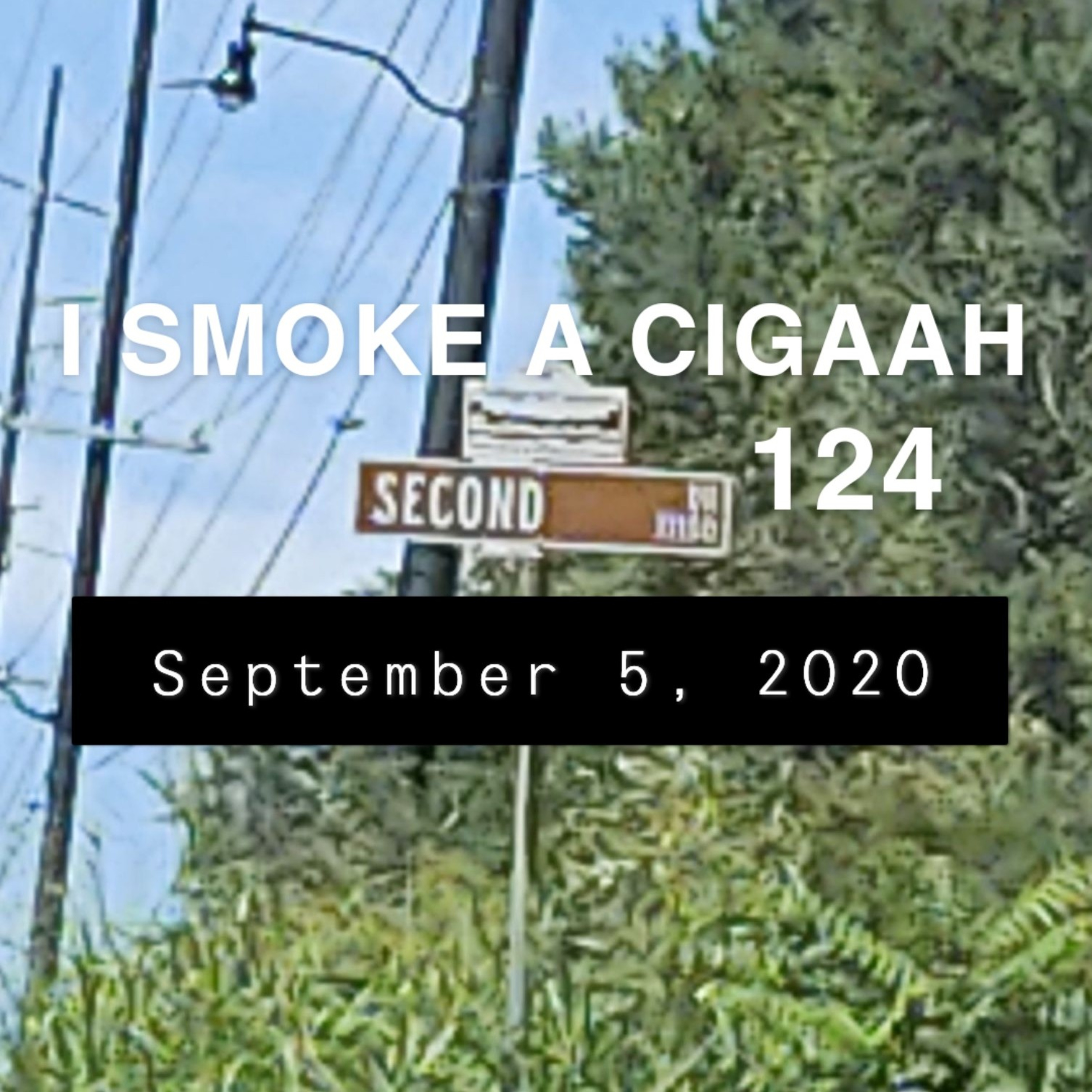 I SMOKE A CIGAAH