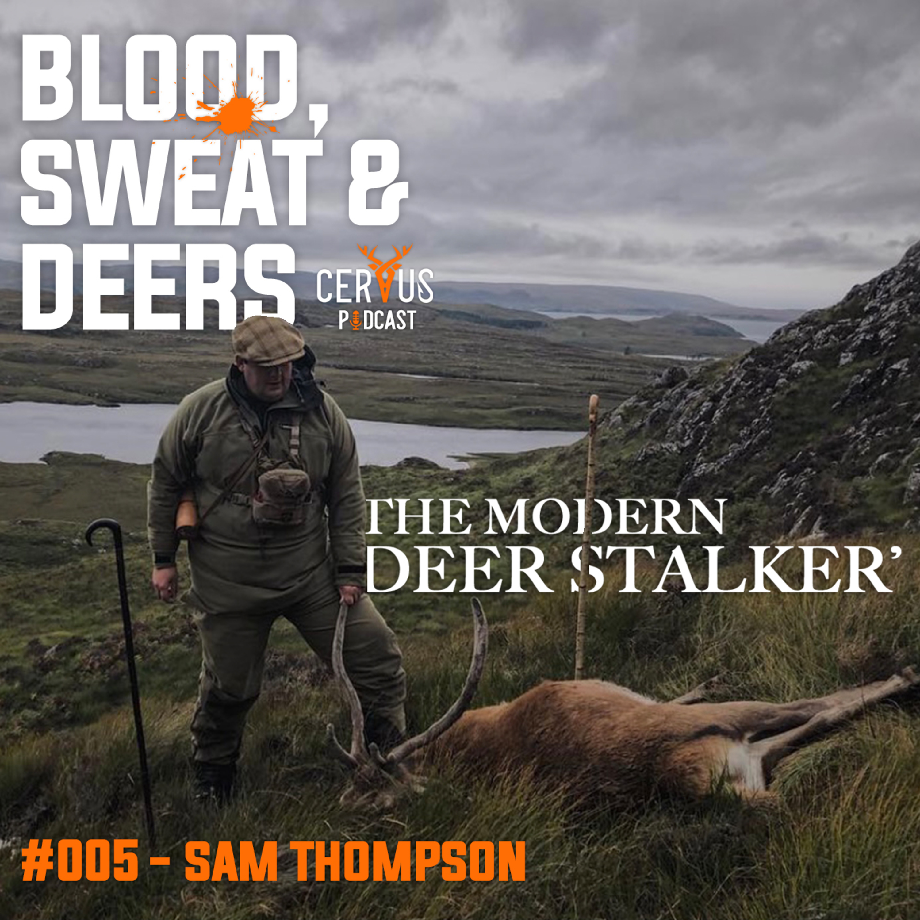 Sam Thompson: The Modern Deer Stalker