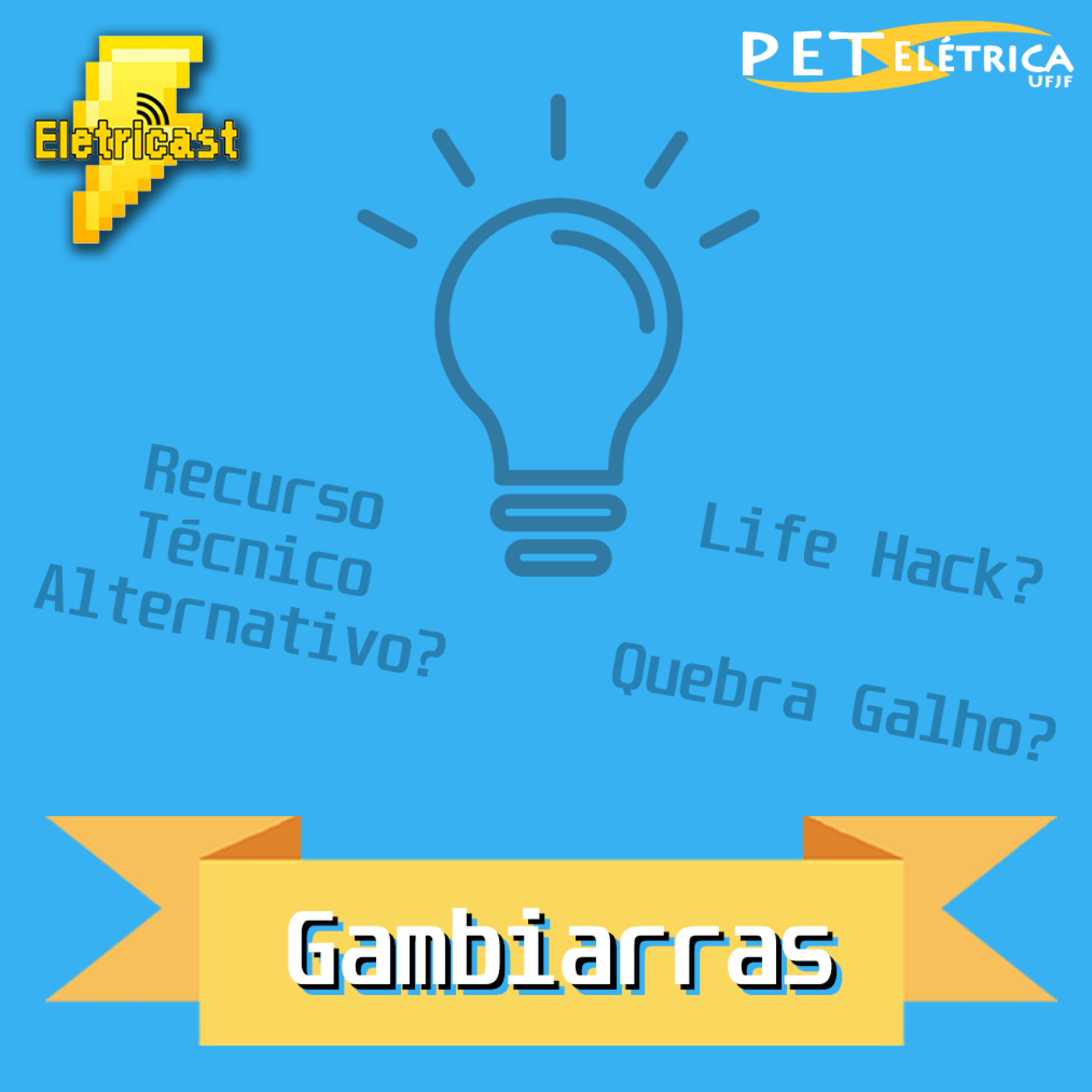  Eletricast #18 - Gambiarras