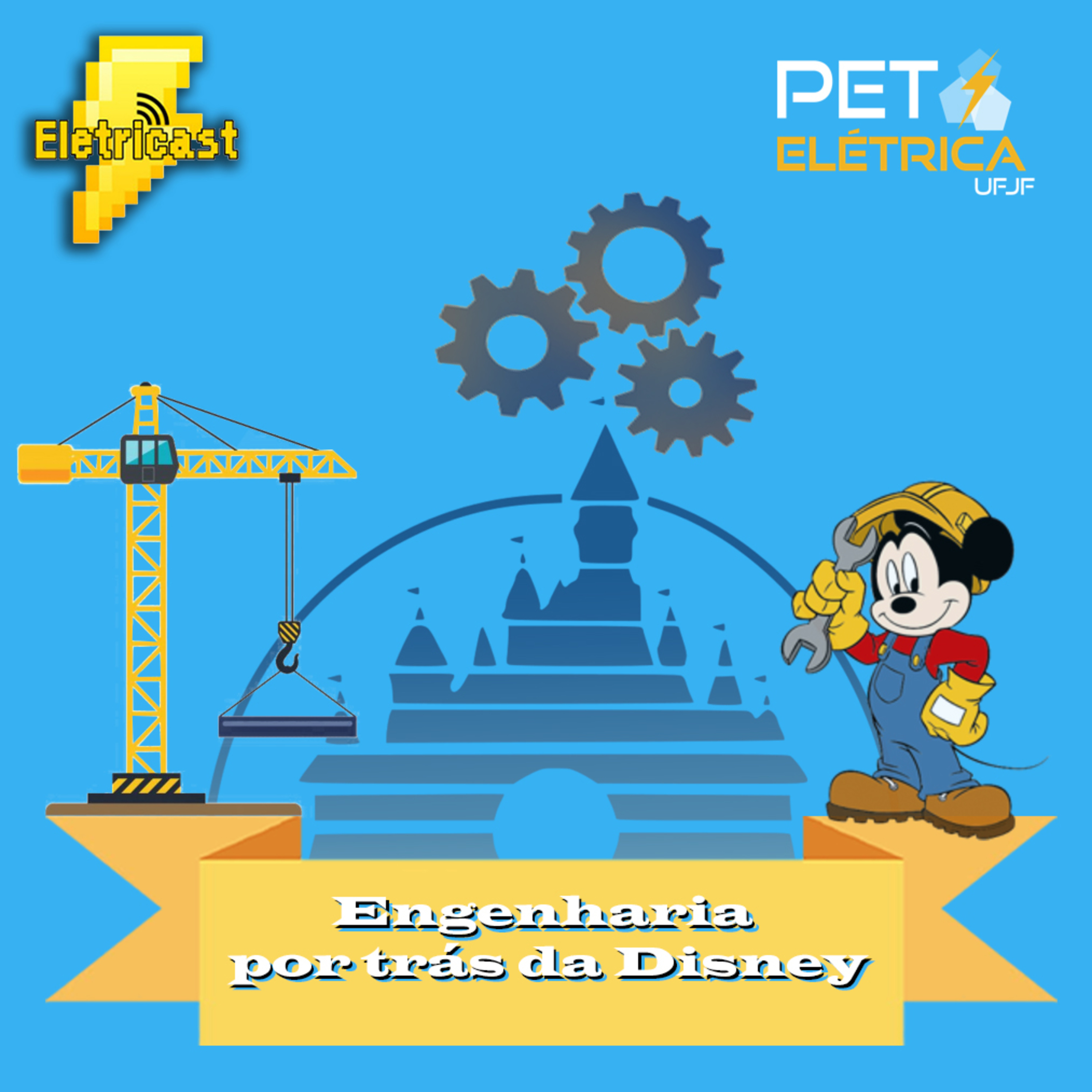  Eletricast #26 - Engenharia Por Trás Da Disney episode artwork