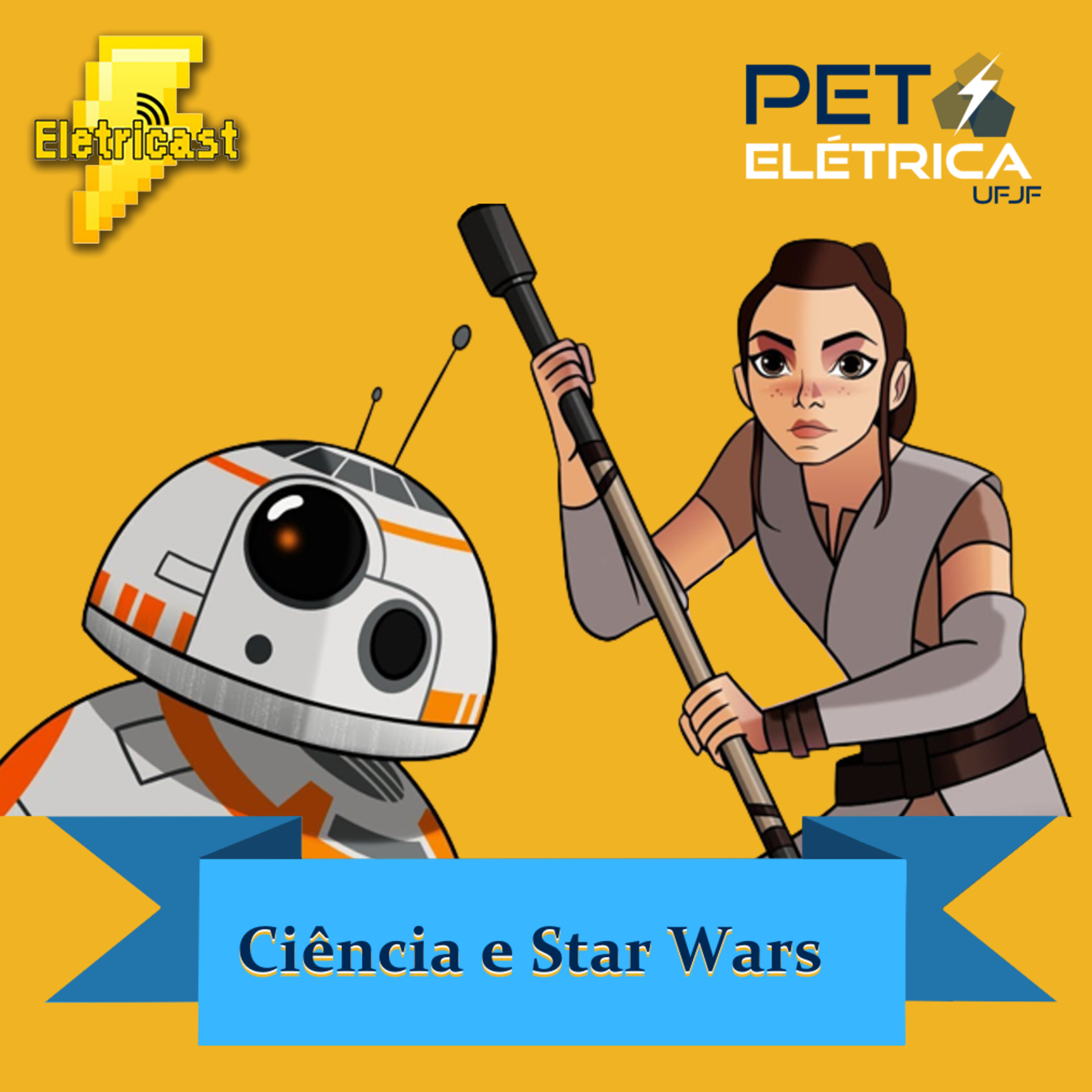 Eletricast #3 - Ciência e Star Wars