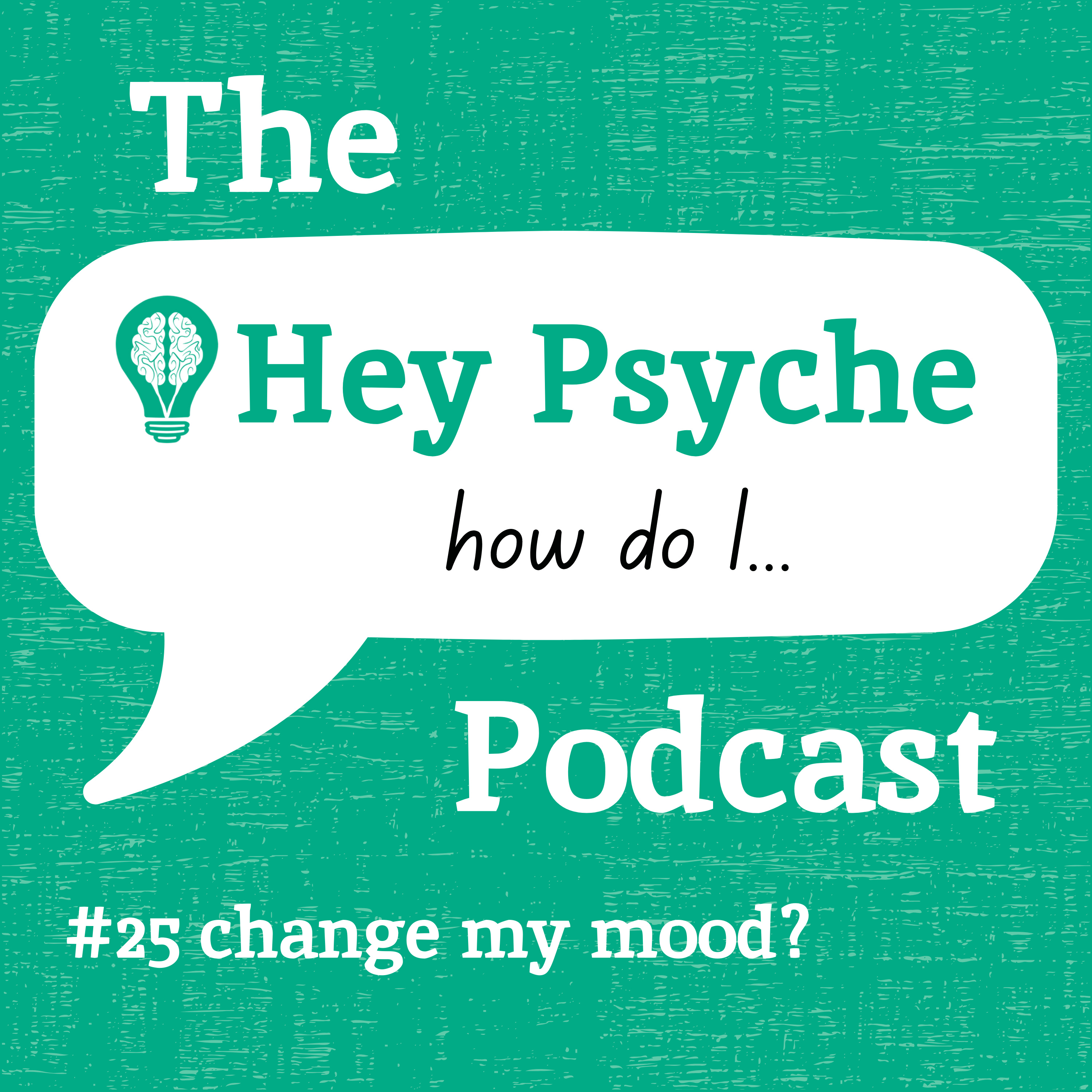 #25 Change My Mood? episode artwork