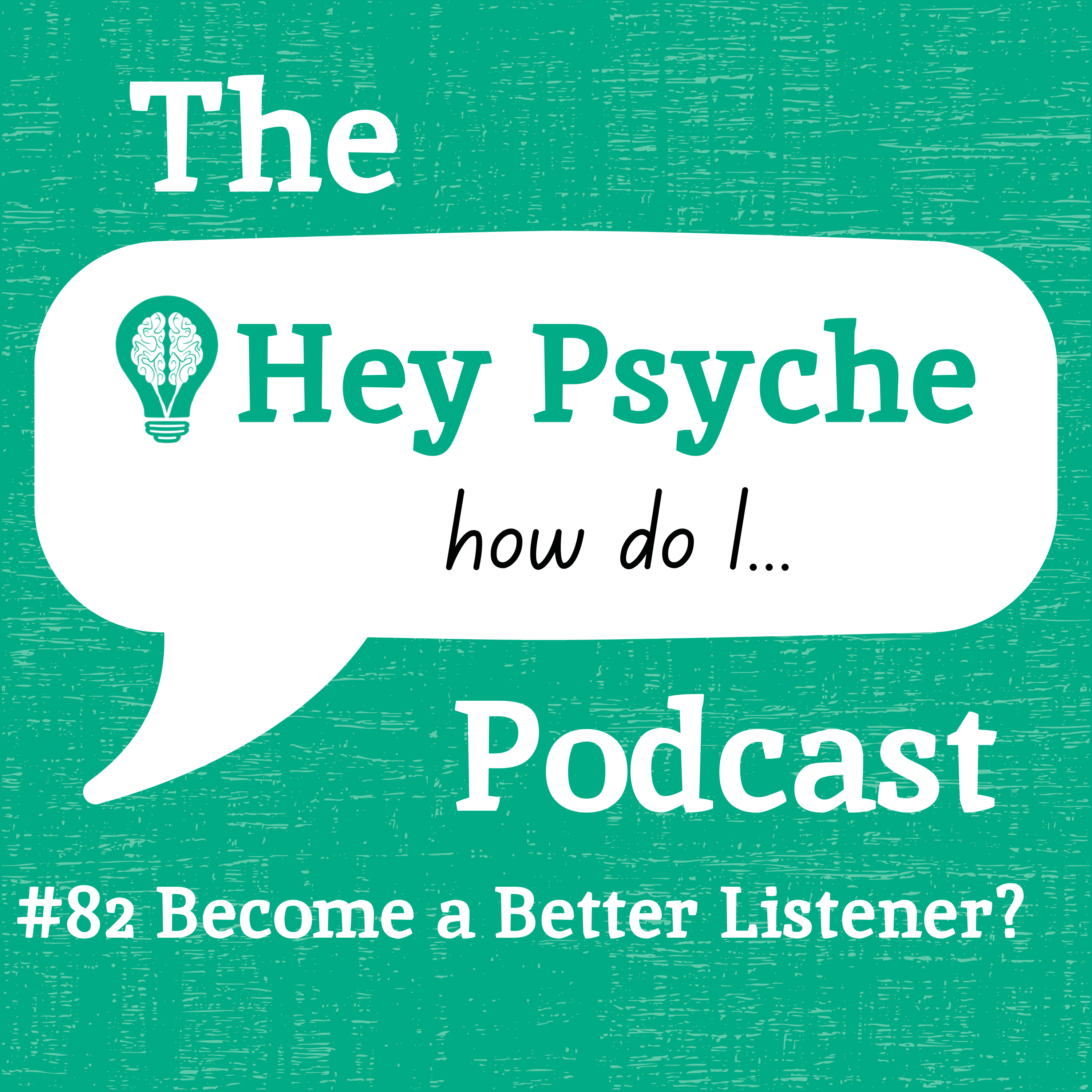 #82 Become a Better Listener?