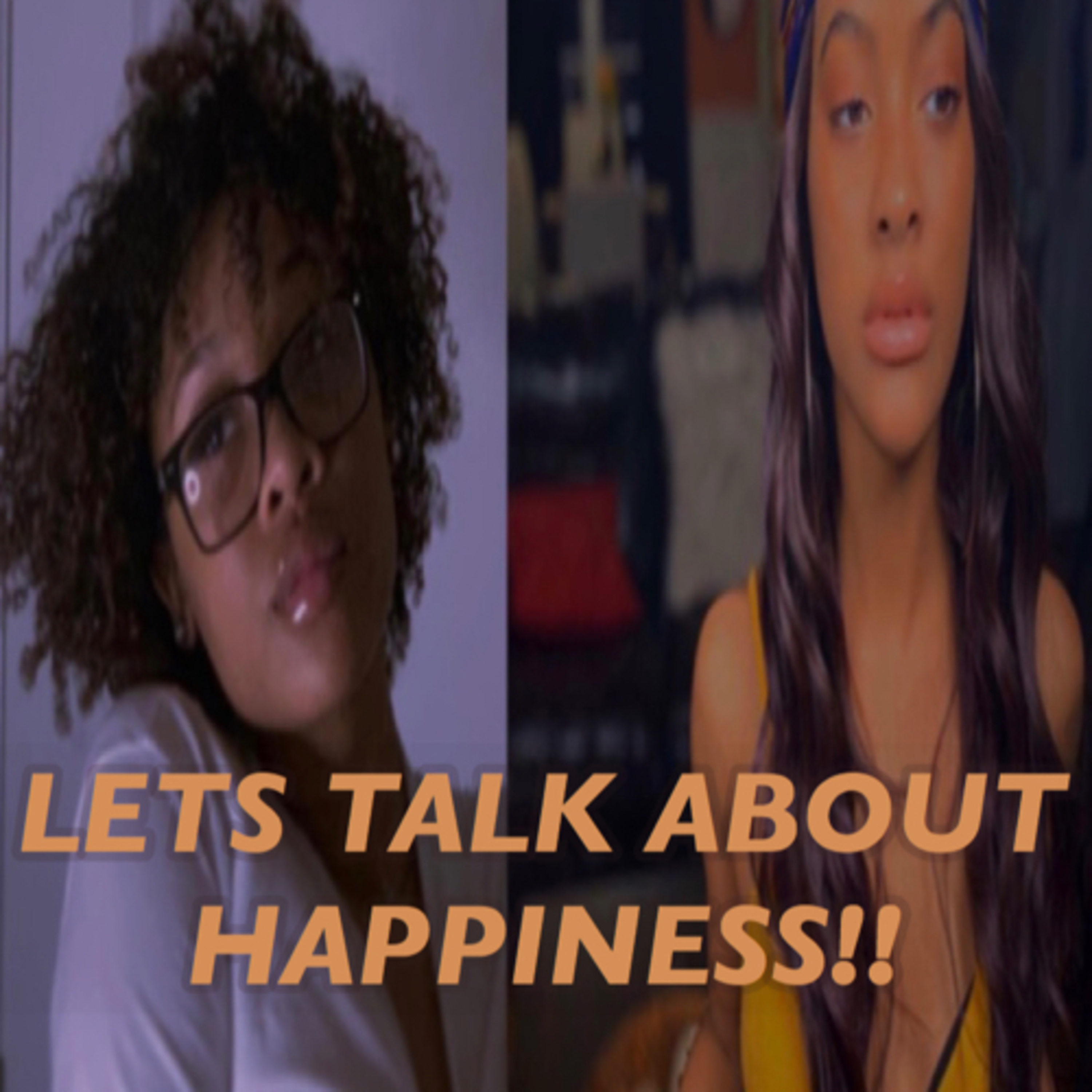 EP.1//Lets Talk About Happiness 